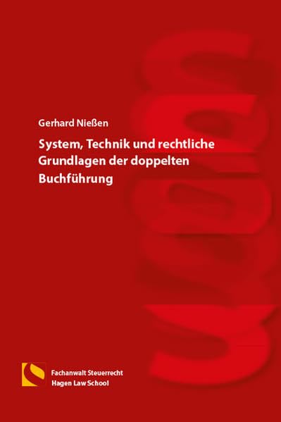 System, Technik und rechtliche Grundlagen der doppelten Buchführung: (4. Auflage) Law