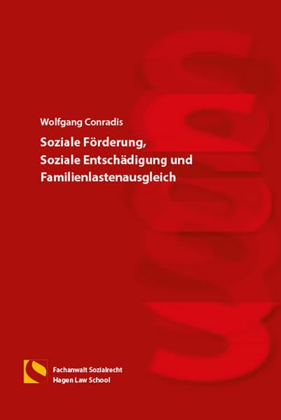 Soziale Förderung, Soziale Entschädigung und Familienlastenausgleich: (5. Auflage) Law