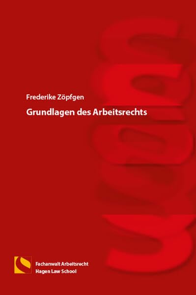 Grundlagen des Arbeitsrechts: (8. Auflage) Law