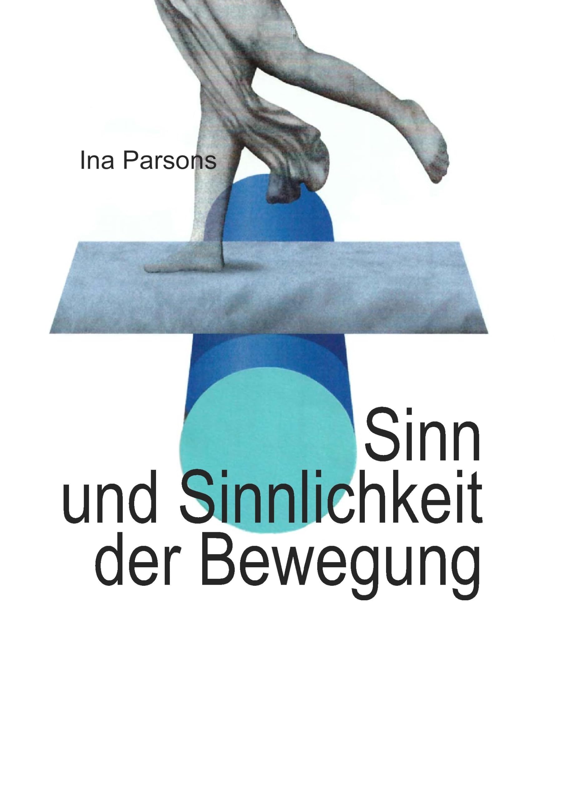 Sinn und Sinnlichkeit der Bewegung Health, Nutrition & Fitness