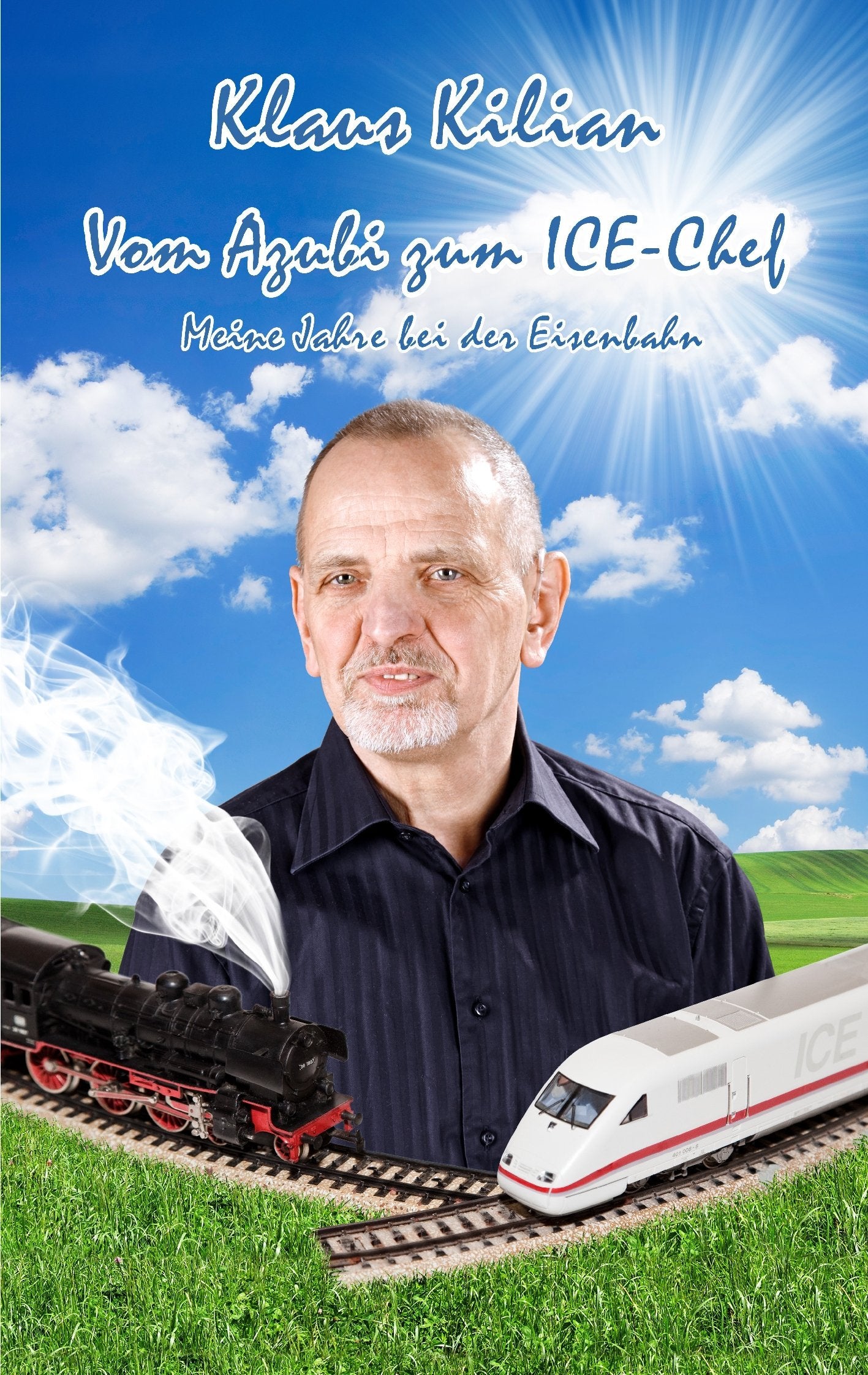 Vom Azubi zum ICE-Chef: Meine Jahre bei der Eisenbahn Contemporary literature