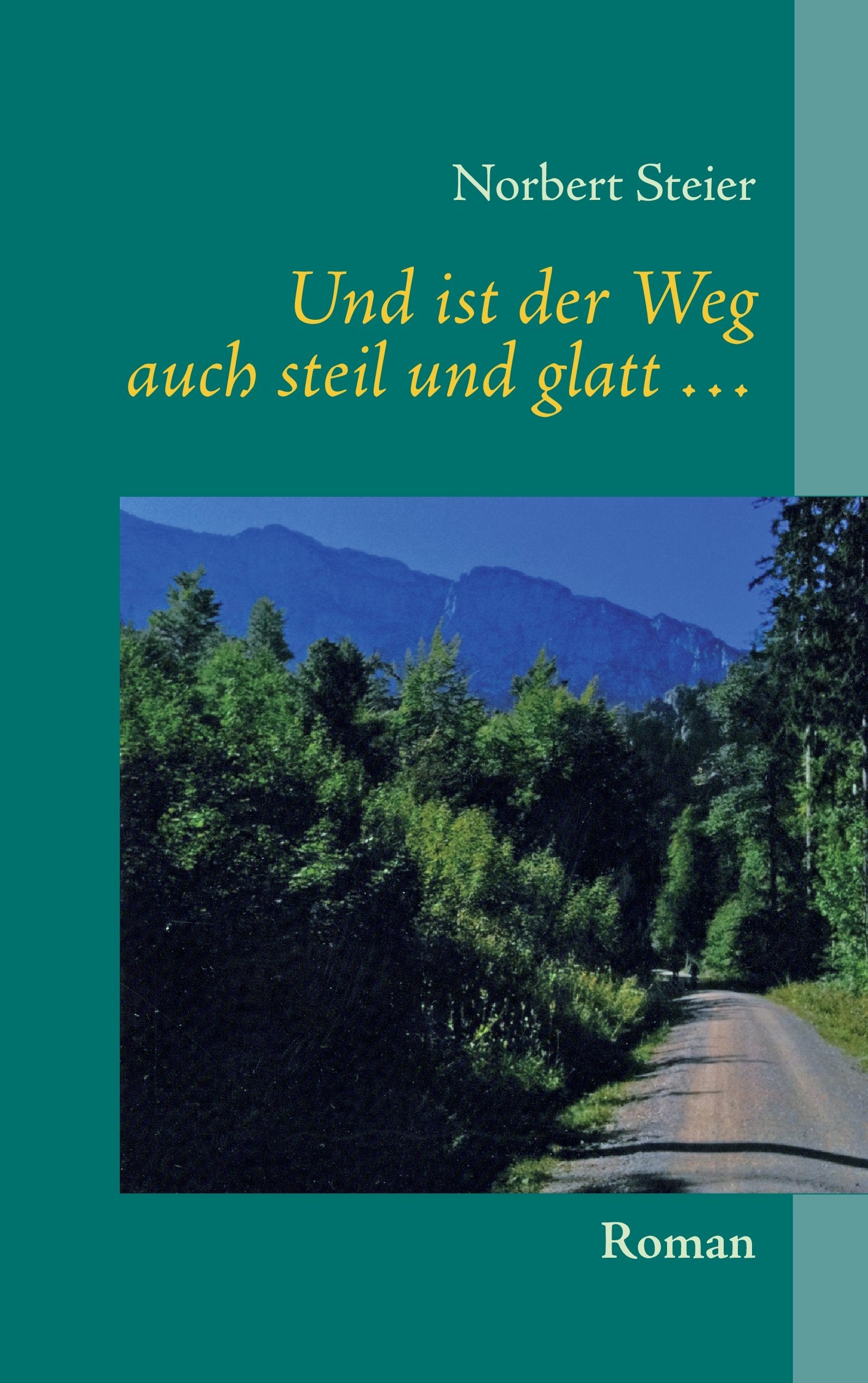 Und ist der Weg auch steil und glatt ... Contemporary literature