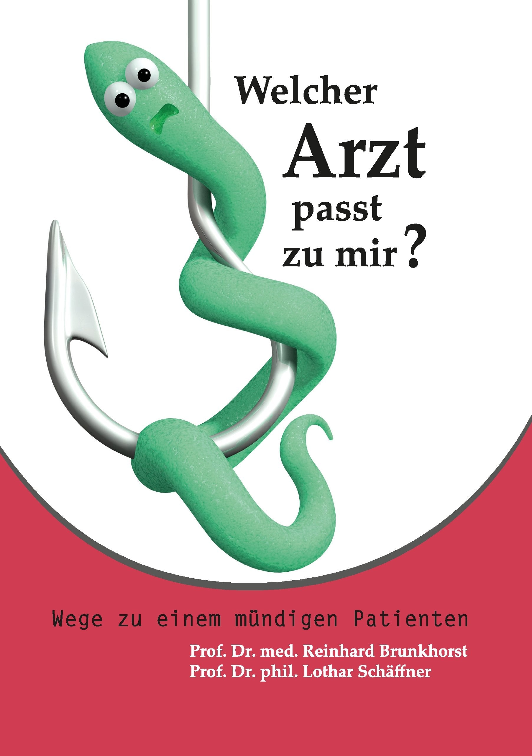 Welcher Arzt passt zu mir?: Wege zu einem mündigen Patienten Health, Nutrition & Fitness