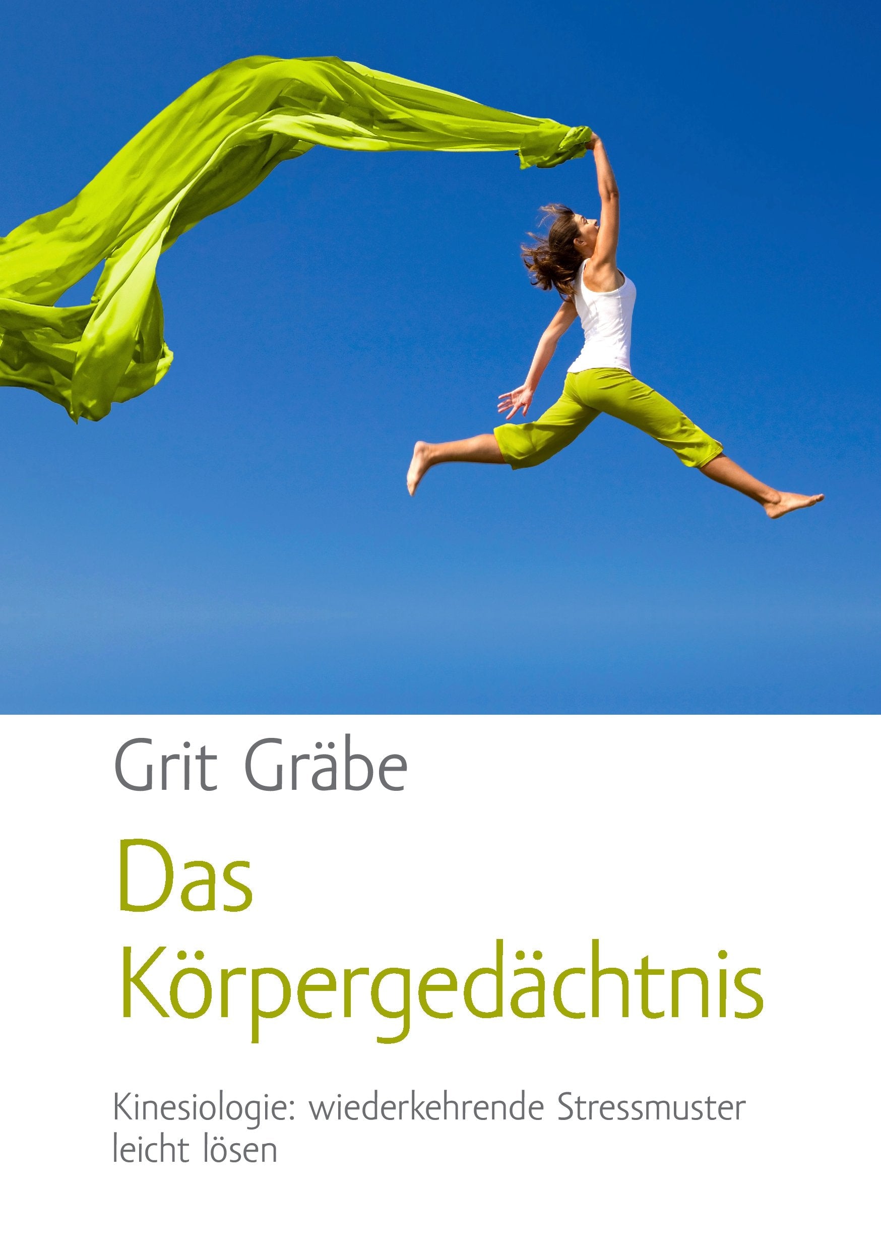 Das Körpergedächtnis: Kinesiologie: wiederkehrende Stressmuster leicht bewältigen Health, Nutrition & Fitness