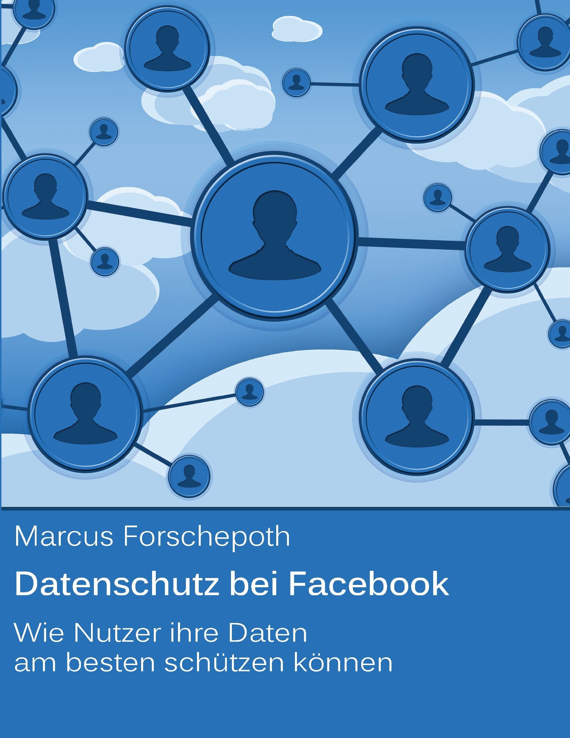 Datenschutz bei Facebook: Wie Nutzer ihre Daten am besten schützen können Politics & History