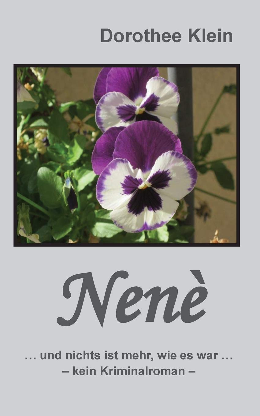 Nenè: ... und nichts ist mehr, wie es war ... Contemporary literature