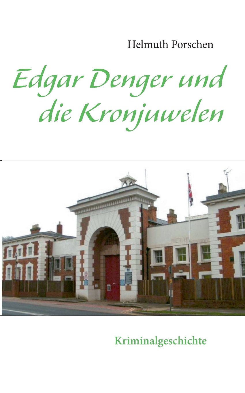 Edgar Denger und die Kronjuwelen: Kriminalgeschichte Contemporary literature