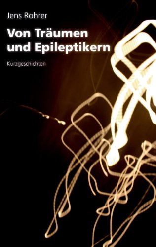 Von Träumen und Epileptikern: Kurzgeschichten book