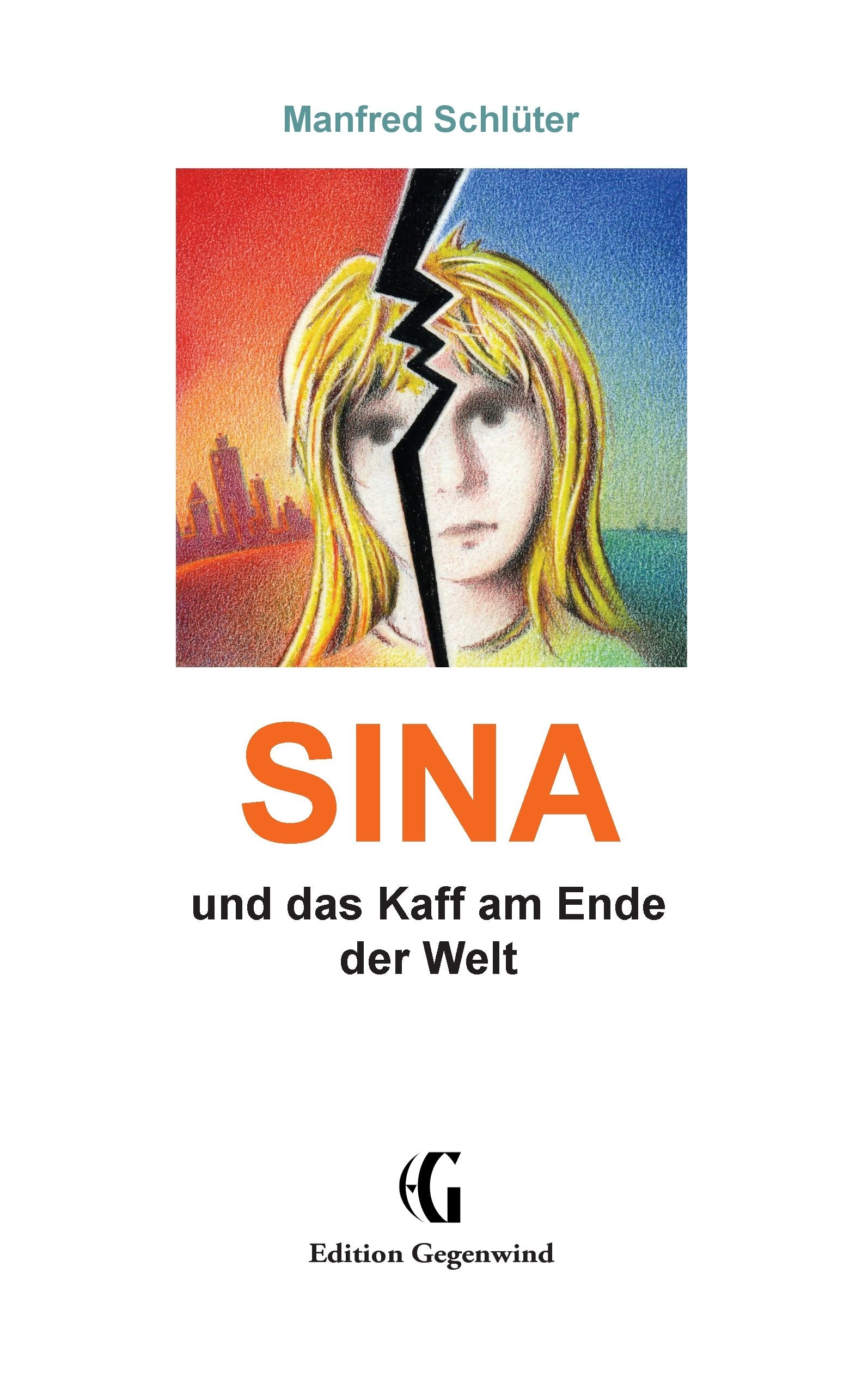 SINA: und das Kaff am Ende der Welt Fantasy & Sci-Fi