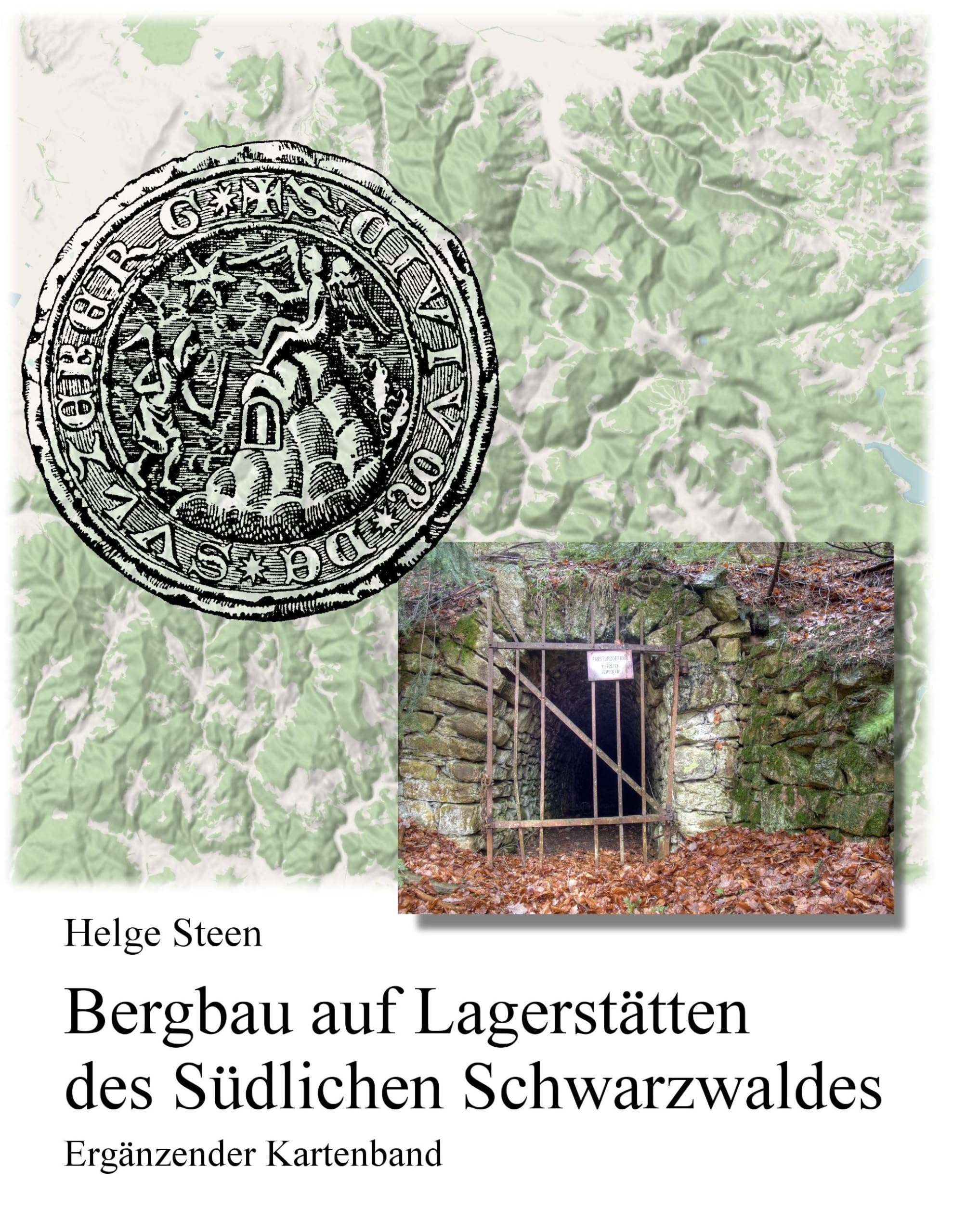 Bergbau auf Lagerstätten des Südlichen Schwarzwaldes - Ergänzender Kartenband Business & Technology