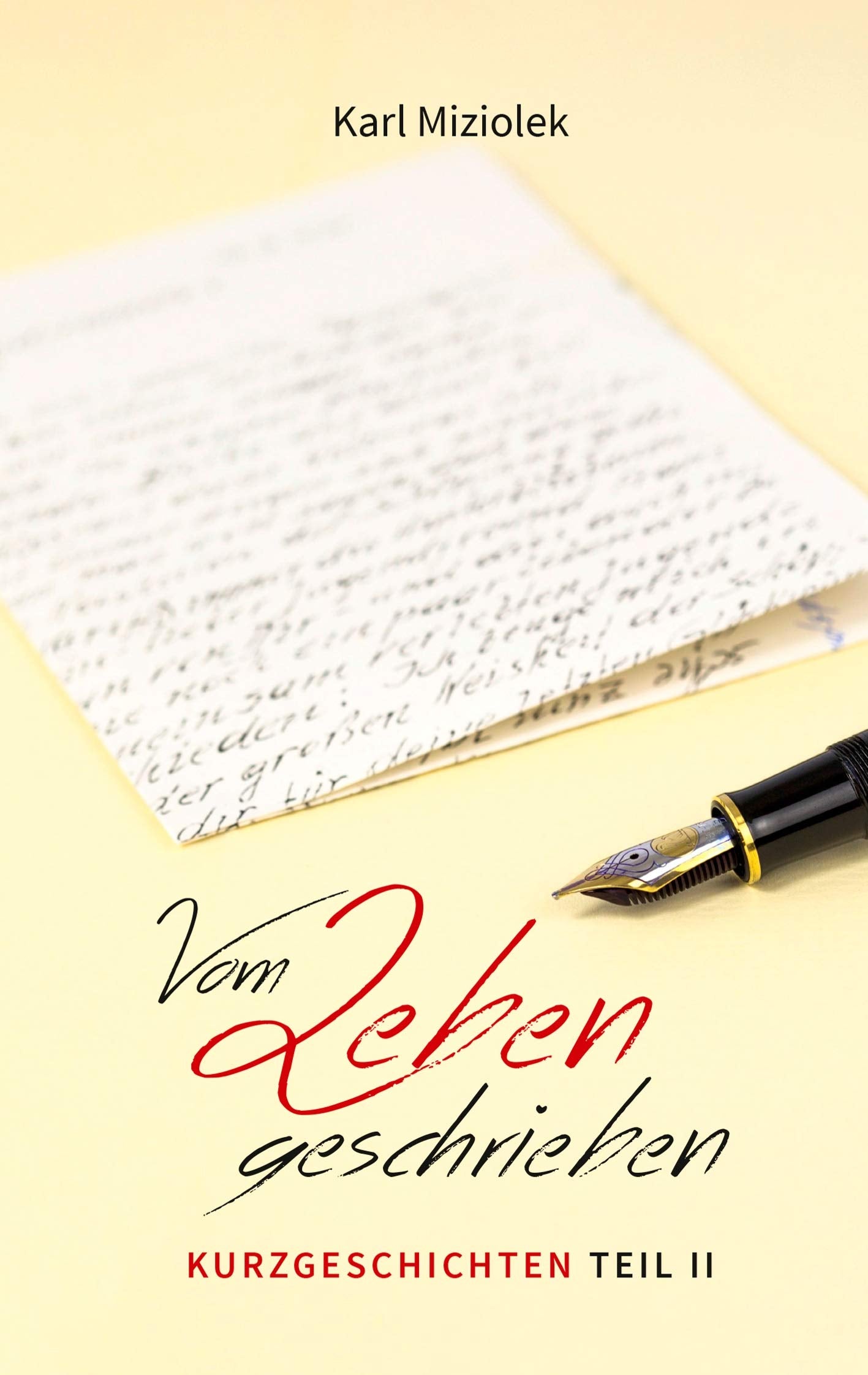 Vom Leben geschrieben - Kurzgeschichten Teil II Essays & Short Stories
