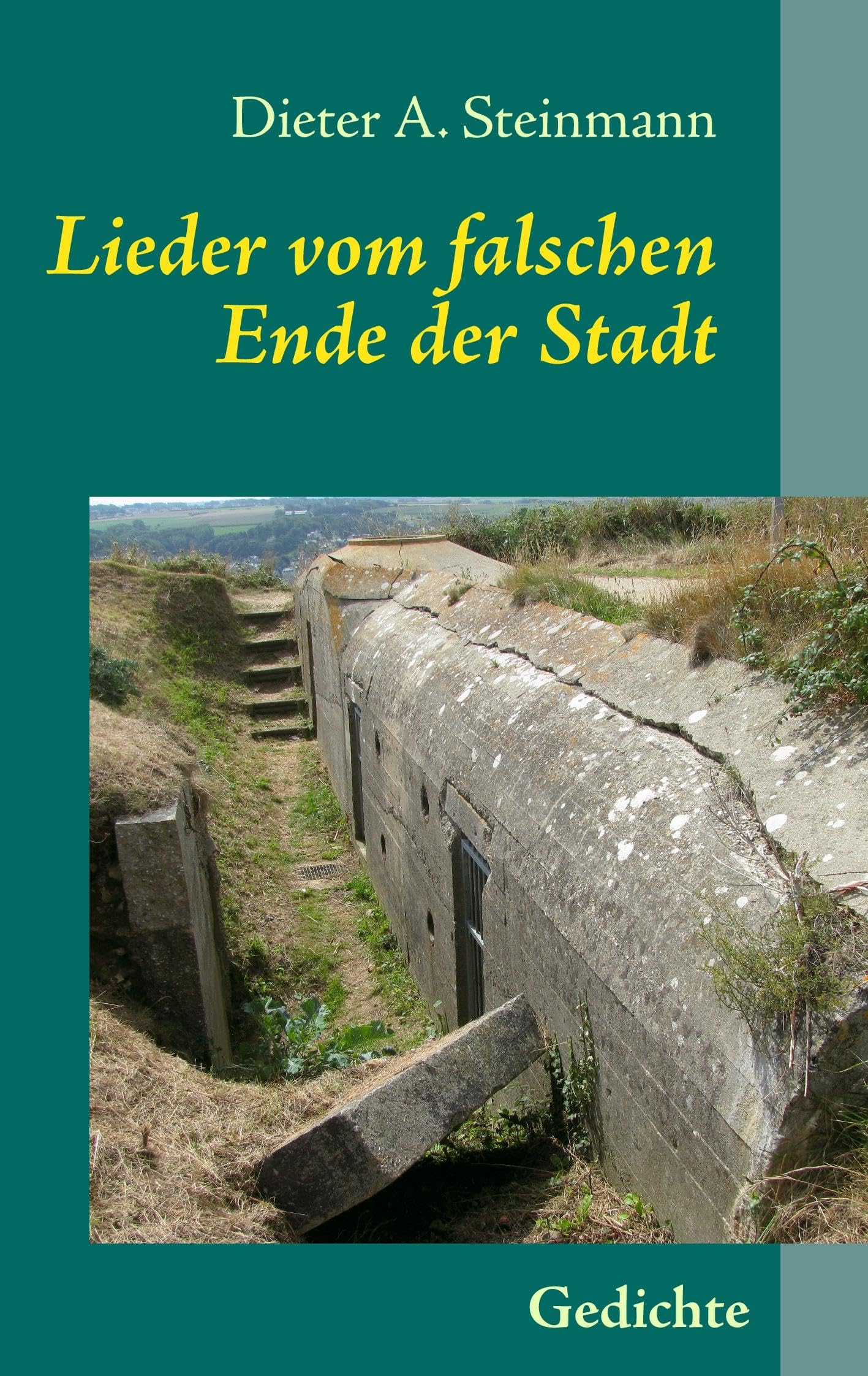 Lieder vom falschen Ende der Stadt Poetry