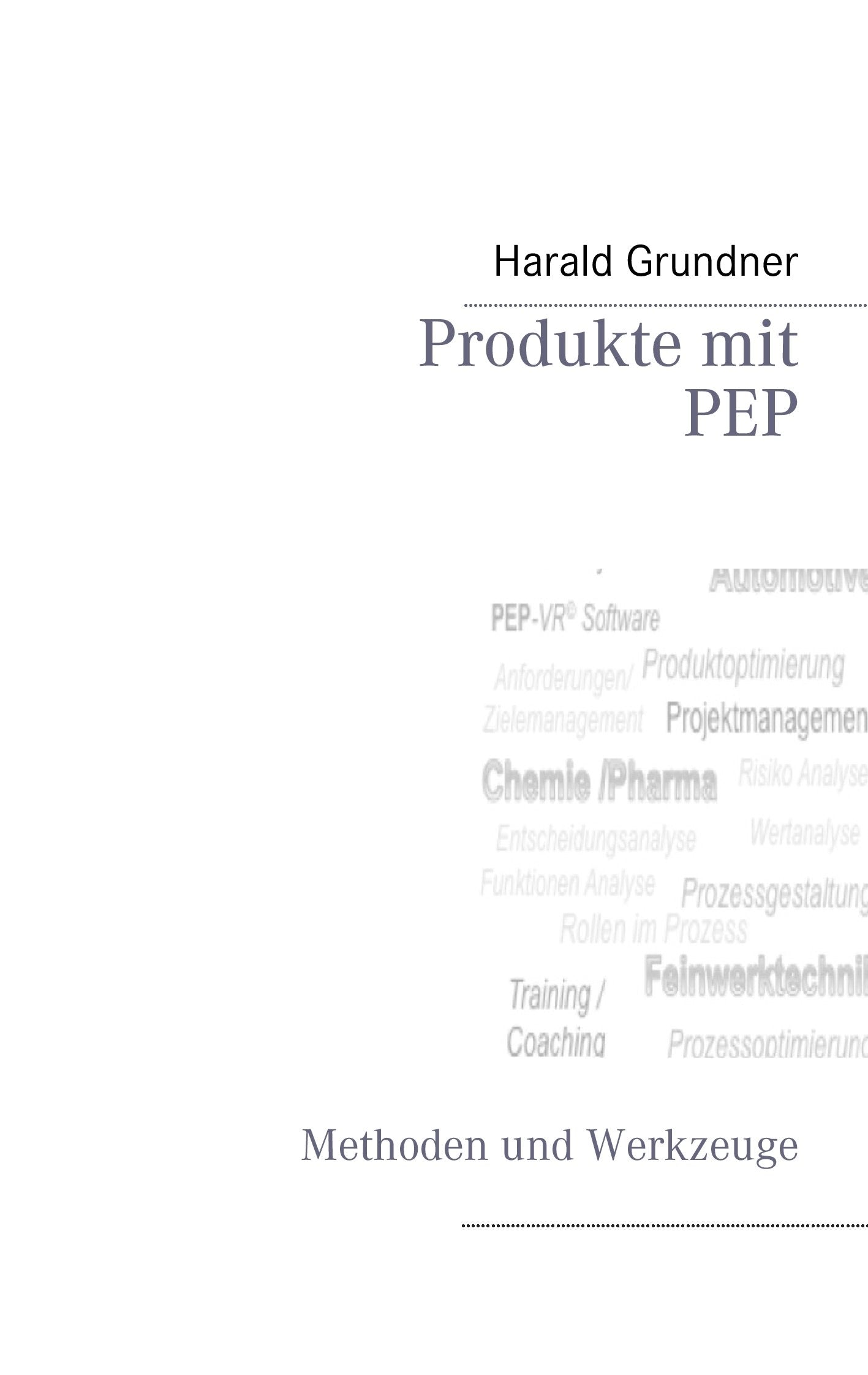 Produkte mit PEP entwickeln: Methoden und Werkzeuge Media & Communication