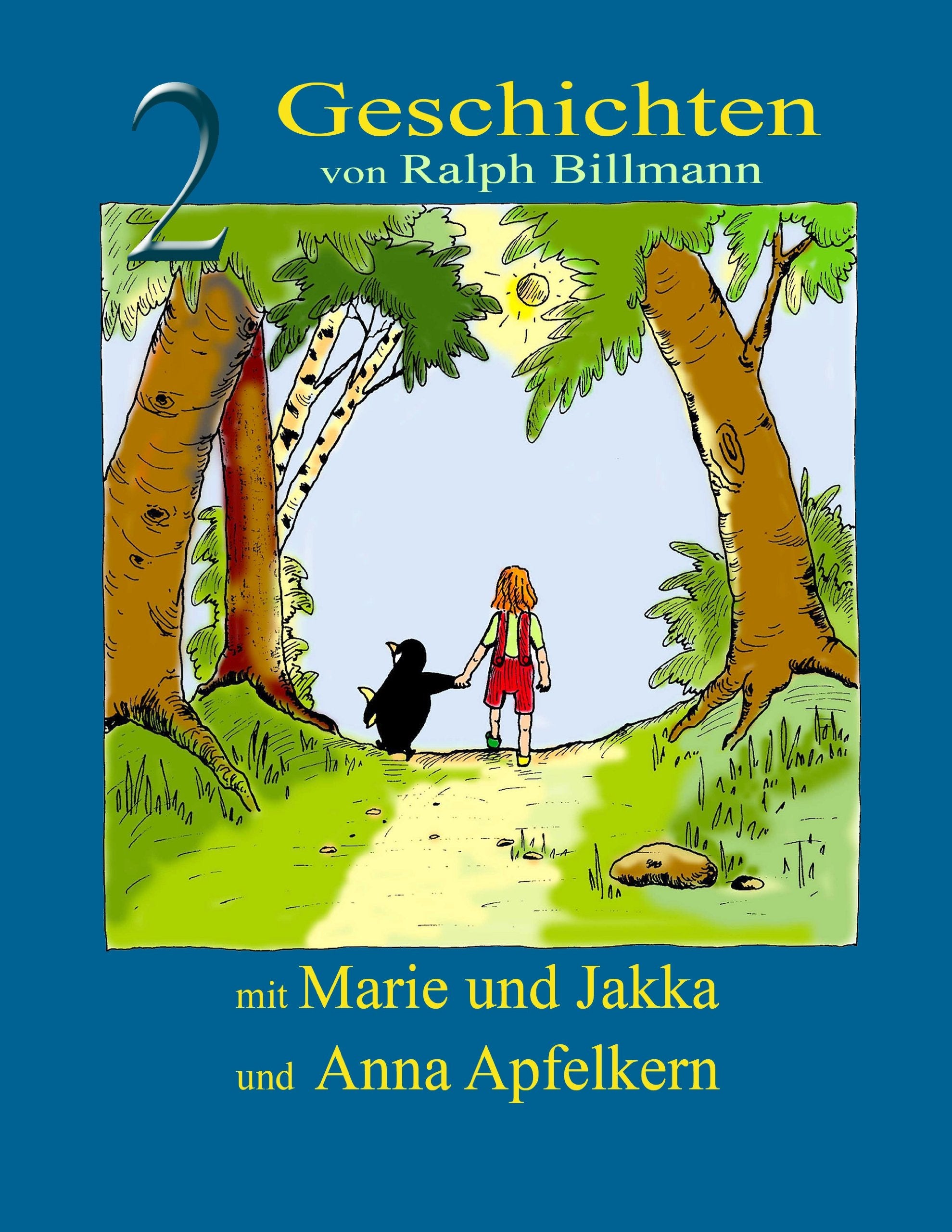 Zwei Geschichten mit Marie und Jakka und Anna Apfelkern Novels & Short Stories
