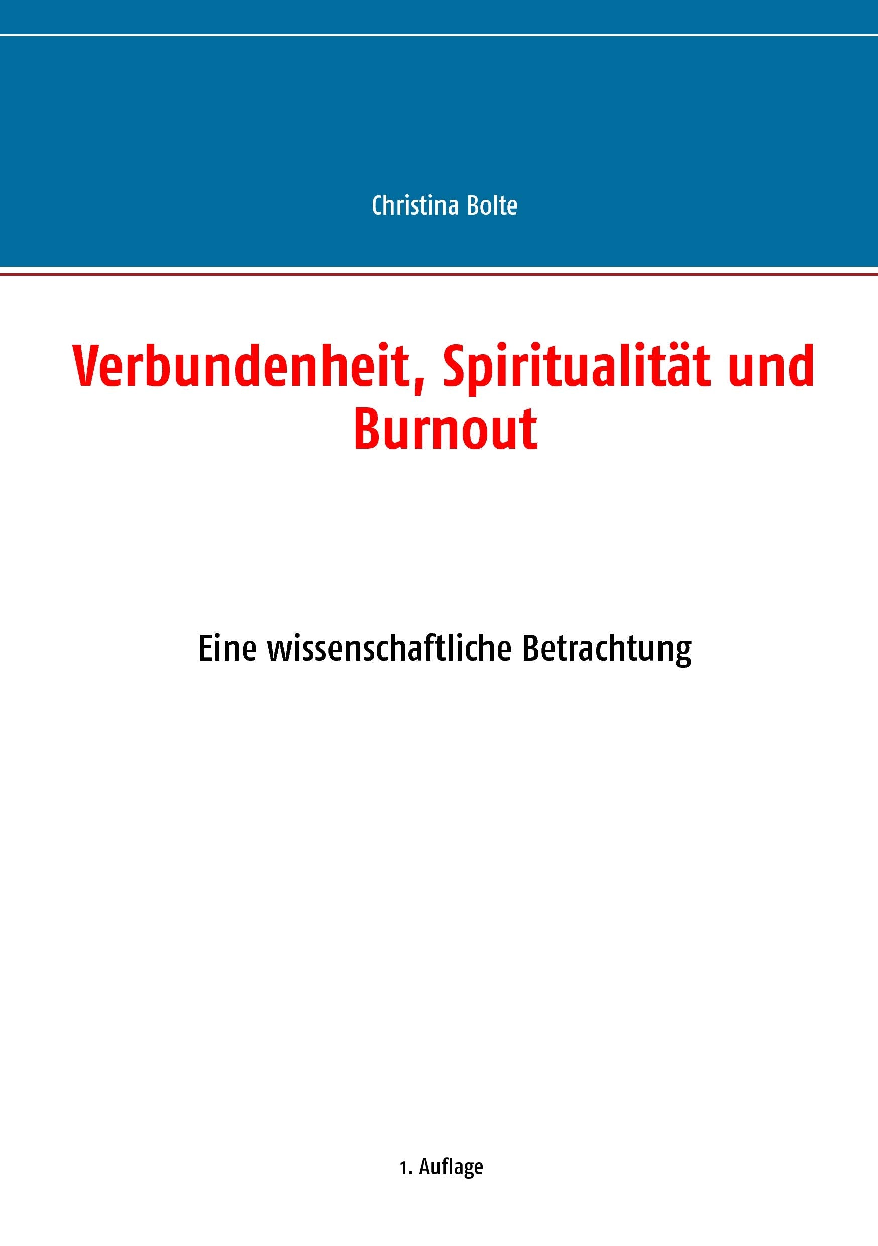 Verbundenheit, Spiritualität und Burnout: Eine wissenschaftliche Betrachtung Medicine
