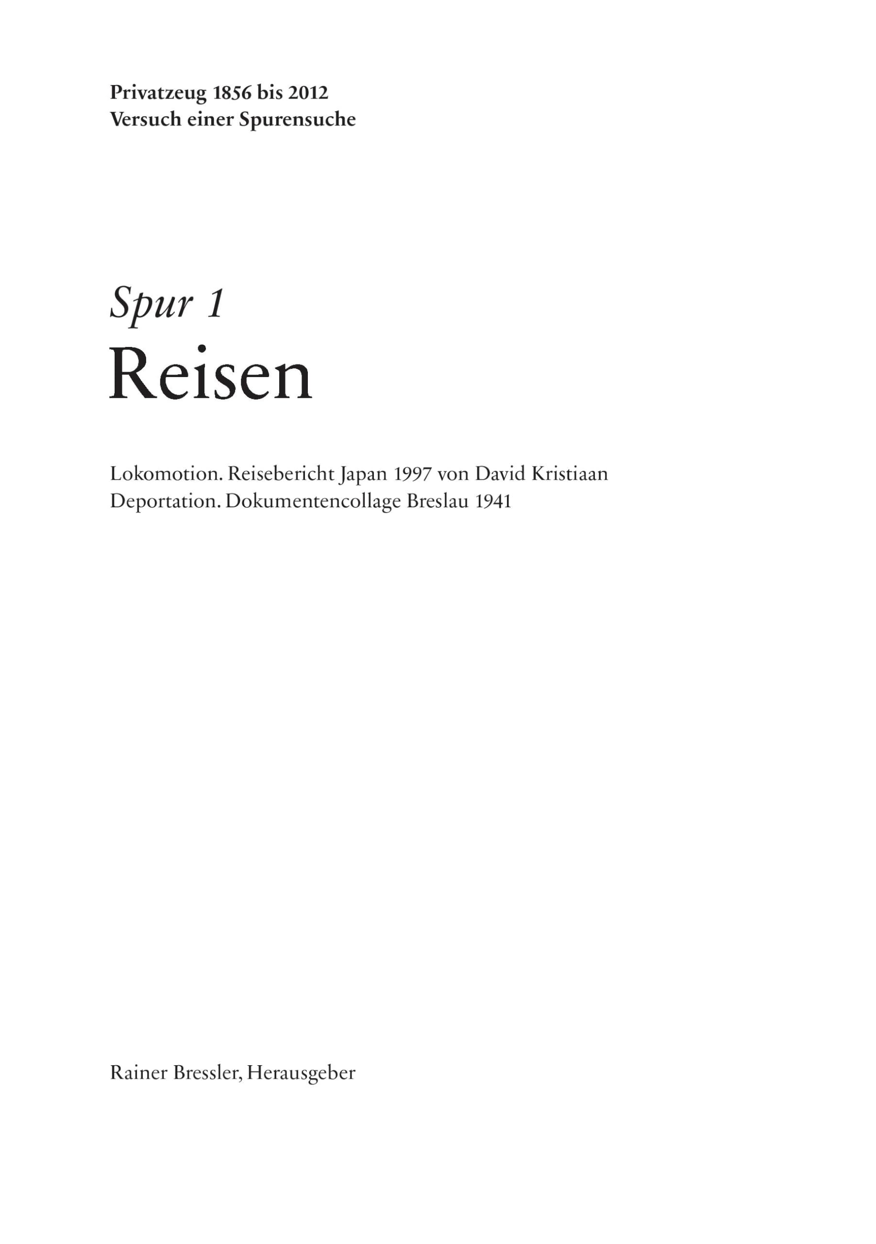 Spur 1 Reisen: Privatzeug 1856 bis 2012 Contemporary literature