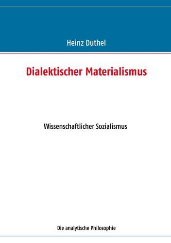 Dialektischer Materialismus: Wissenschaftlicher Sozialismus - Die analytische Philosophie Philosophy