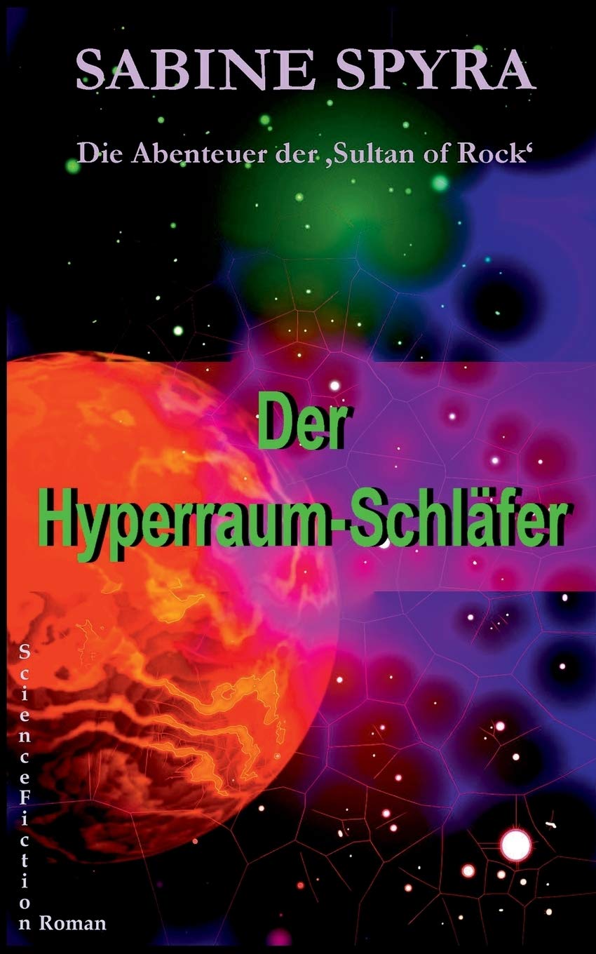 Der Hyperraum-Schläfer: Die Abenteuer der 'Sultan of Rock' Contemporary literature