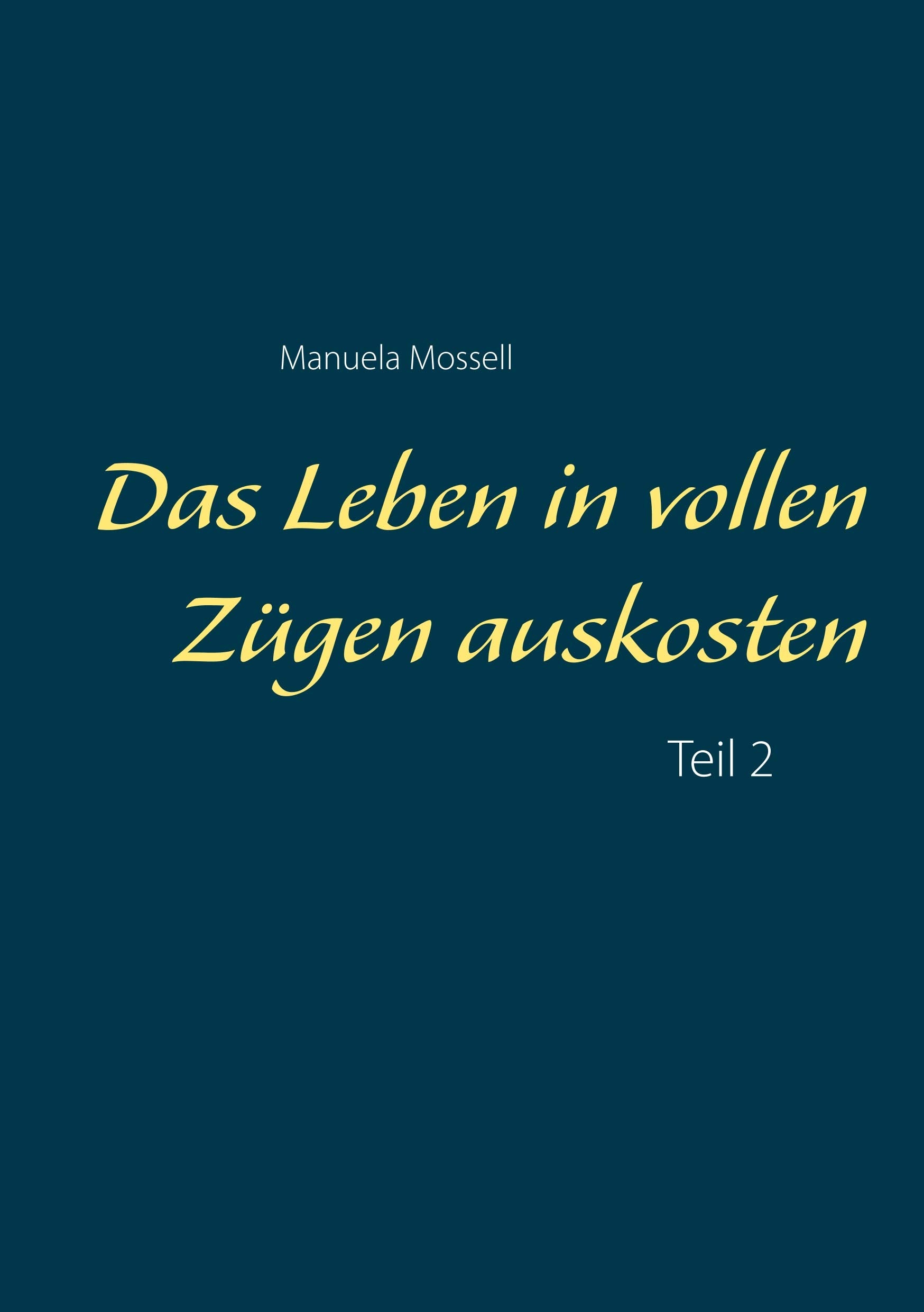 Das Leben in vollen Zügen auskosten: Teil 2 Health, Nutrition & Fitness