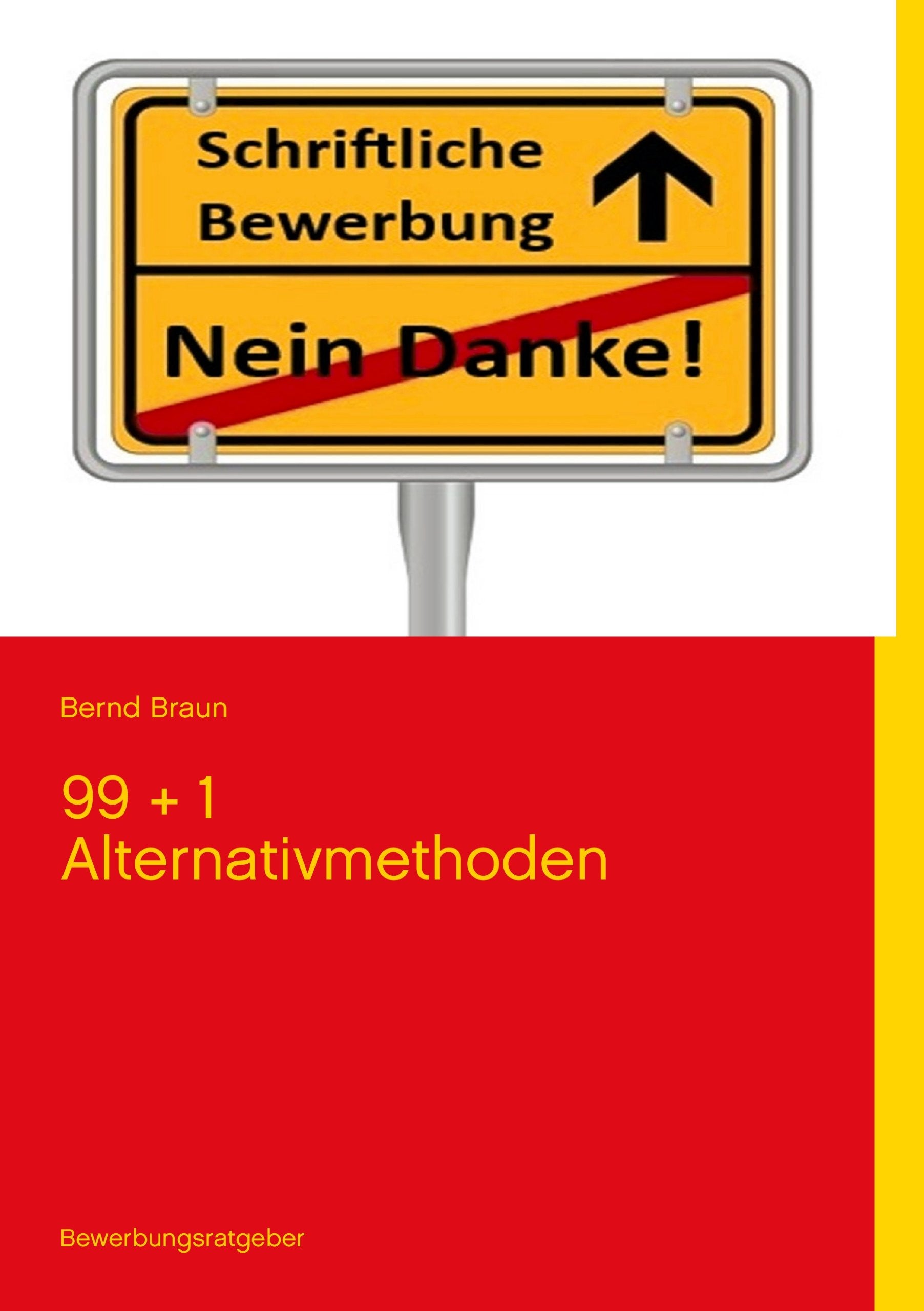 Schriftliche Bewerbung - Nein Danke! Business, Finance & Career