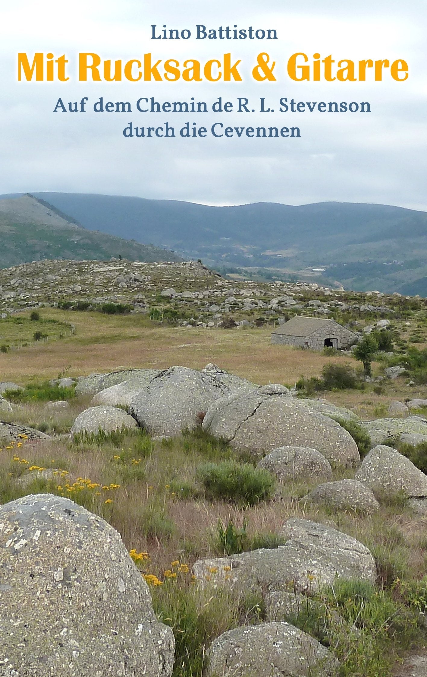 Mit Rucksack & Gitarre: Auf dem Chemin de R. L. Stevenson durch die Cevennen Hobbies & Crafts