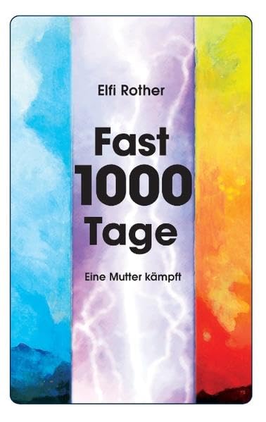 Product Image: Fast tausend Tage: Eine Mutter kämpft