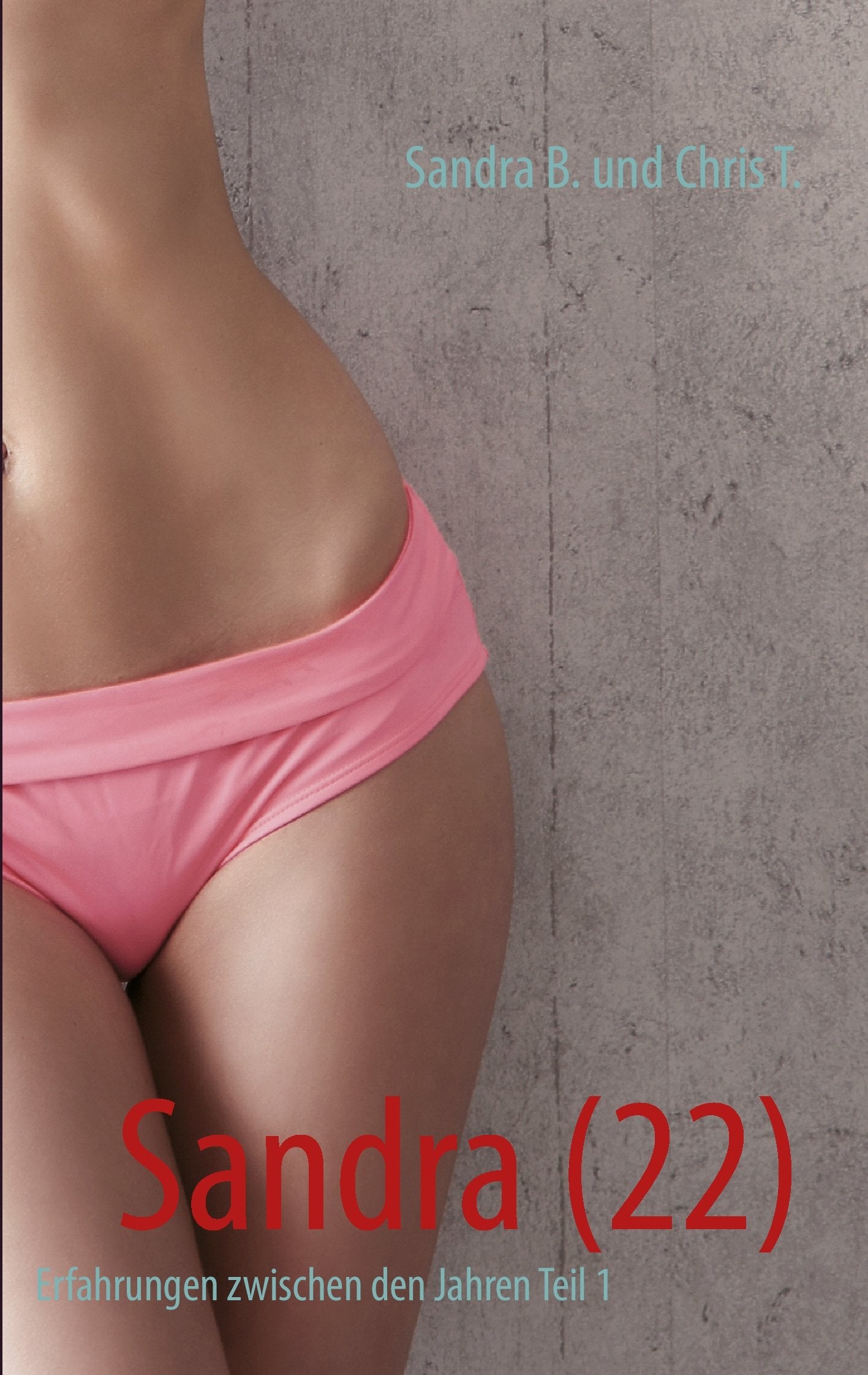 Sandra (22): Erfahrungen zwischen den Jahren Teil 1 Contemporary literature