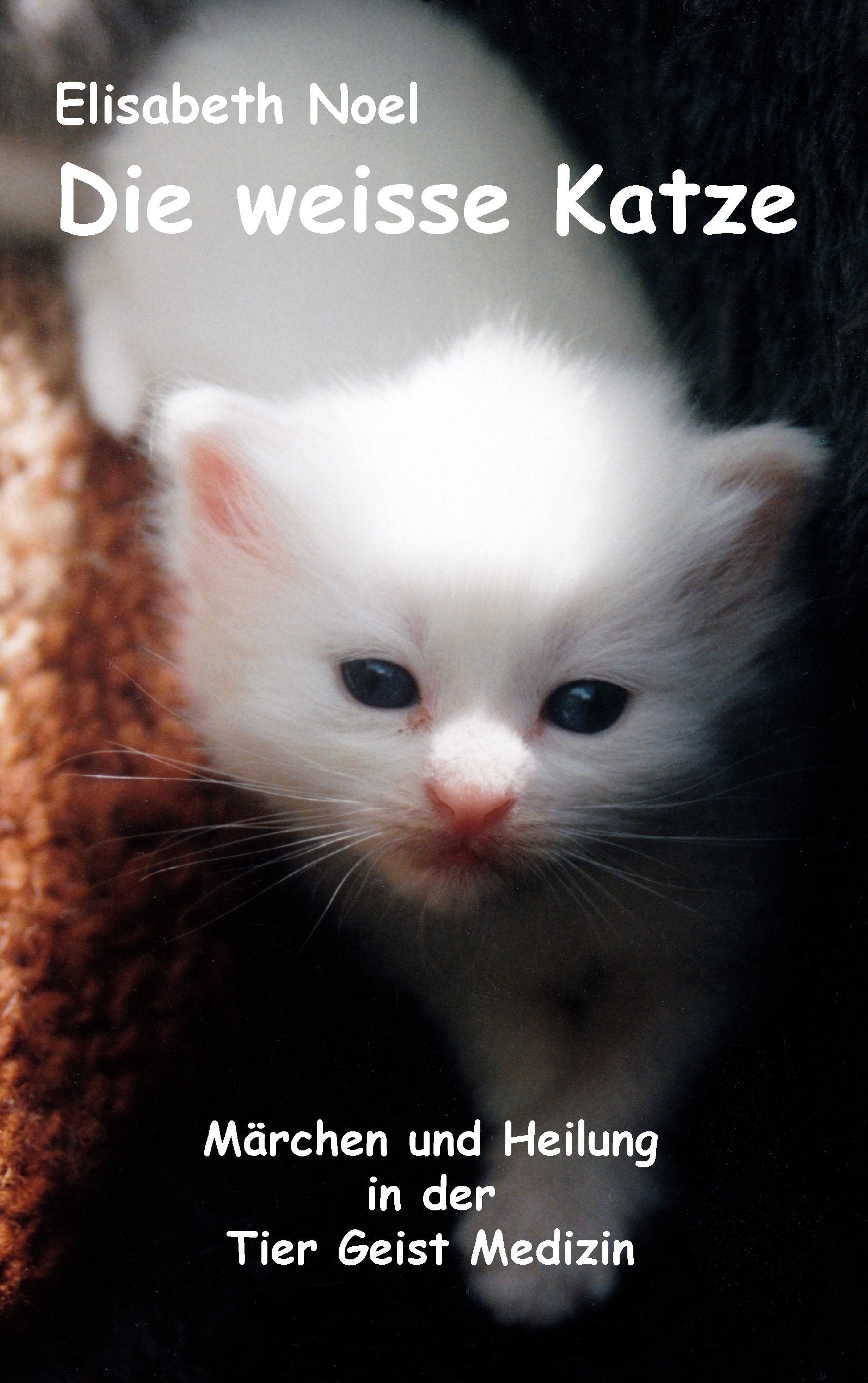Die weisse Katze: Märchen und Heilung in der Tier Geist Medizin Contemporary literature