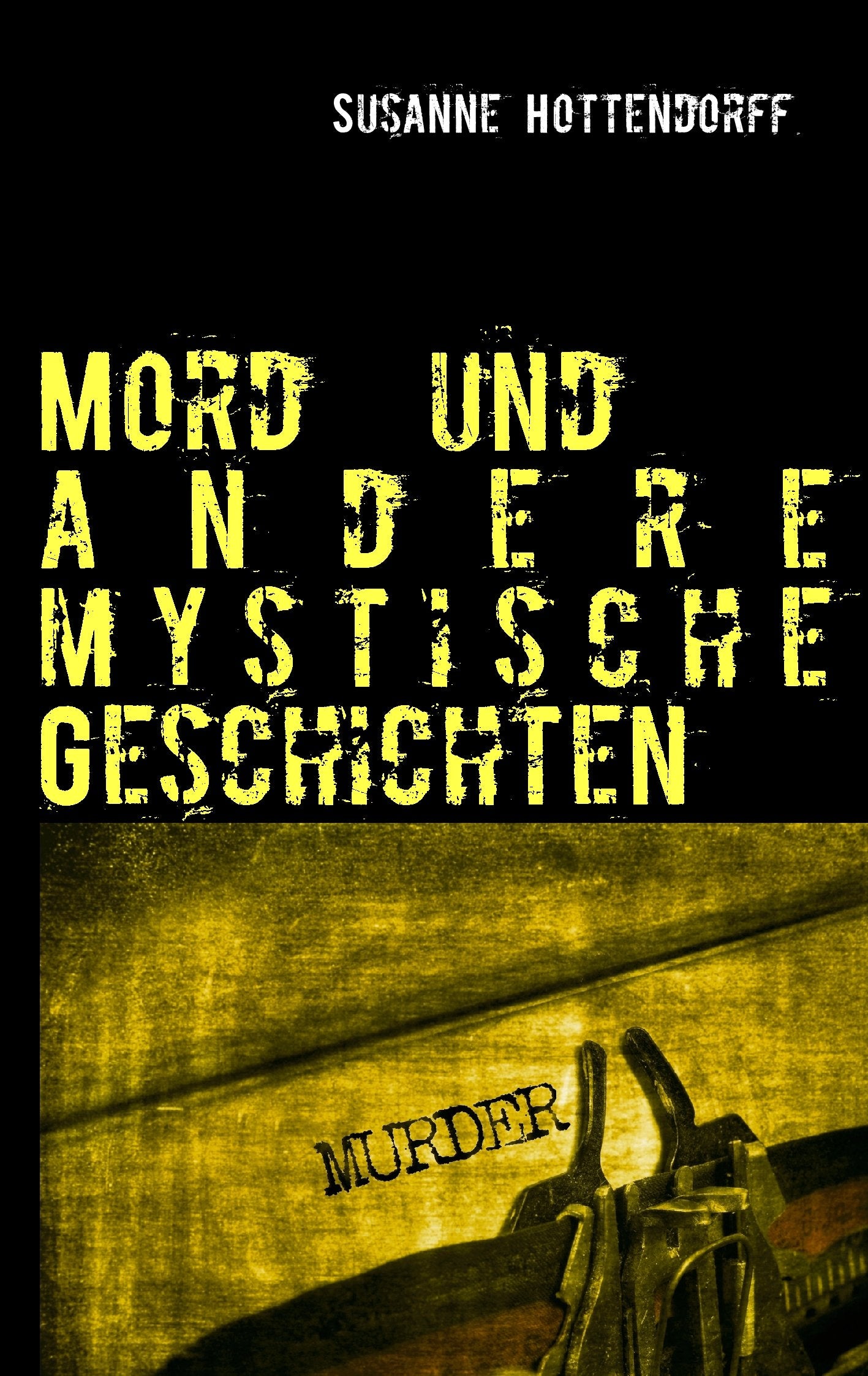Mord und andere mystische Geschichten Essays & Short Stories