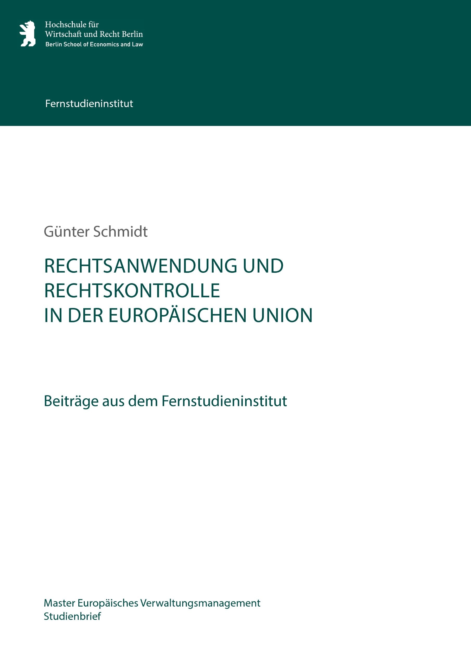 Rechtsanwendung und Rechtskontrolle in der Europäischen Union: Beiträge aus dem Fernstudieninstitut Law
