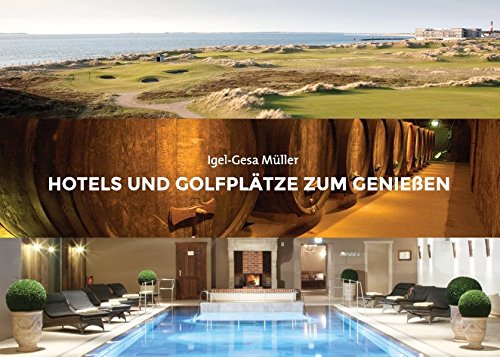 Hotels und Golfplätze zum Genießen Leisure & Fun