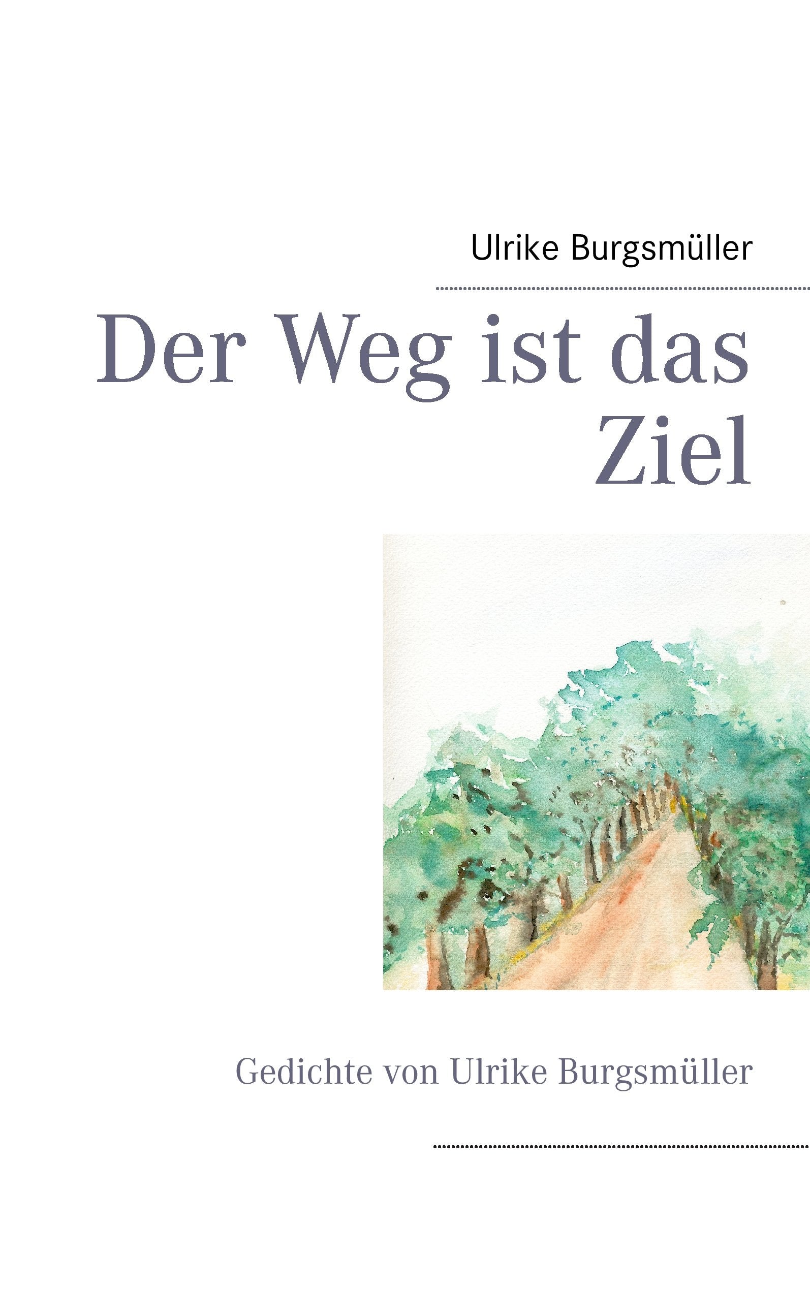 Der Weg ist das Ziel book