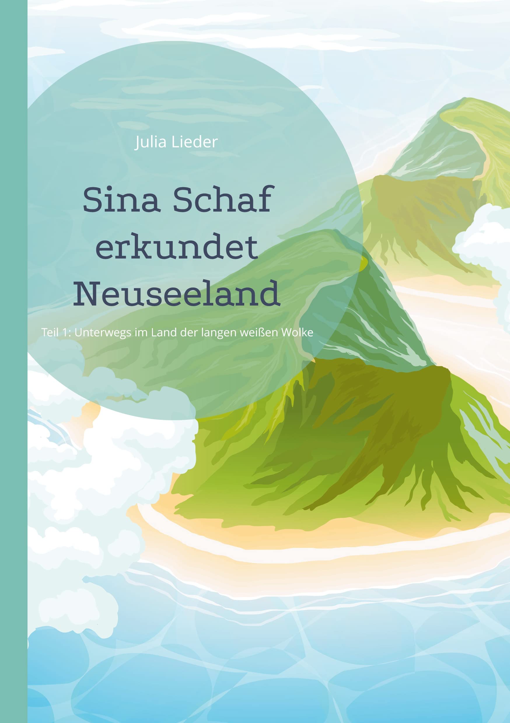 Sina Schaf erkundet Neuseeland: Unterwegs im Land der langen weißen Wolke Novels & Short Stories