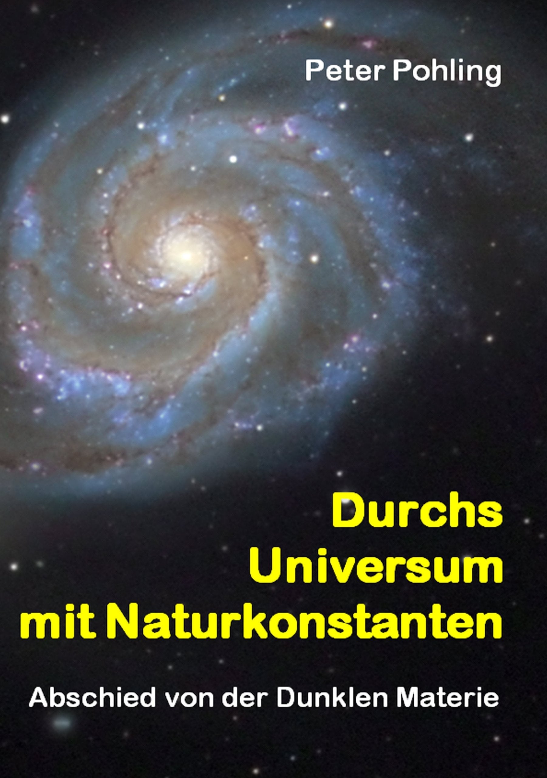 Durchs Universum mit Naturkonstanten: Abschied von der Dunklen Materie Business & Technology