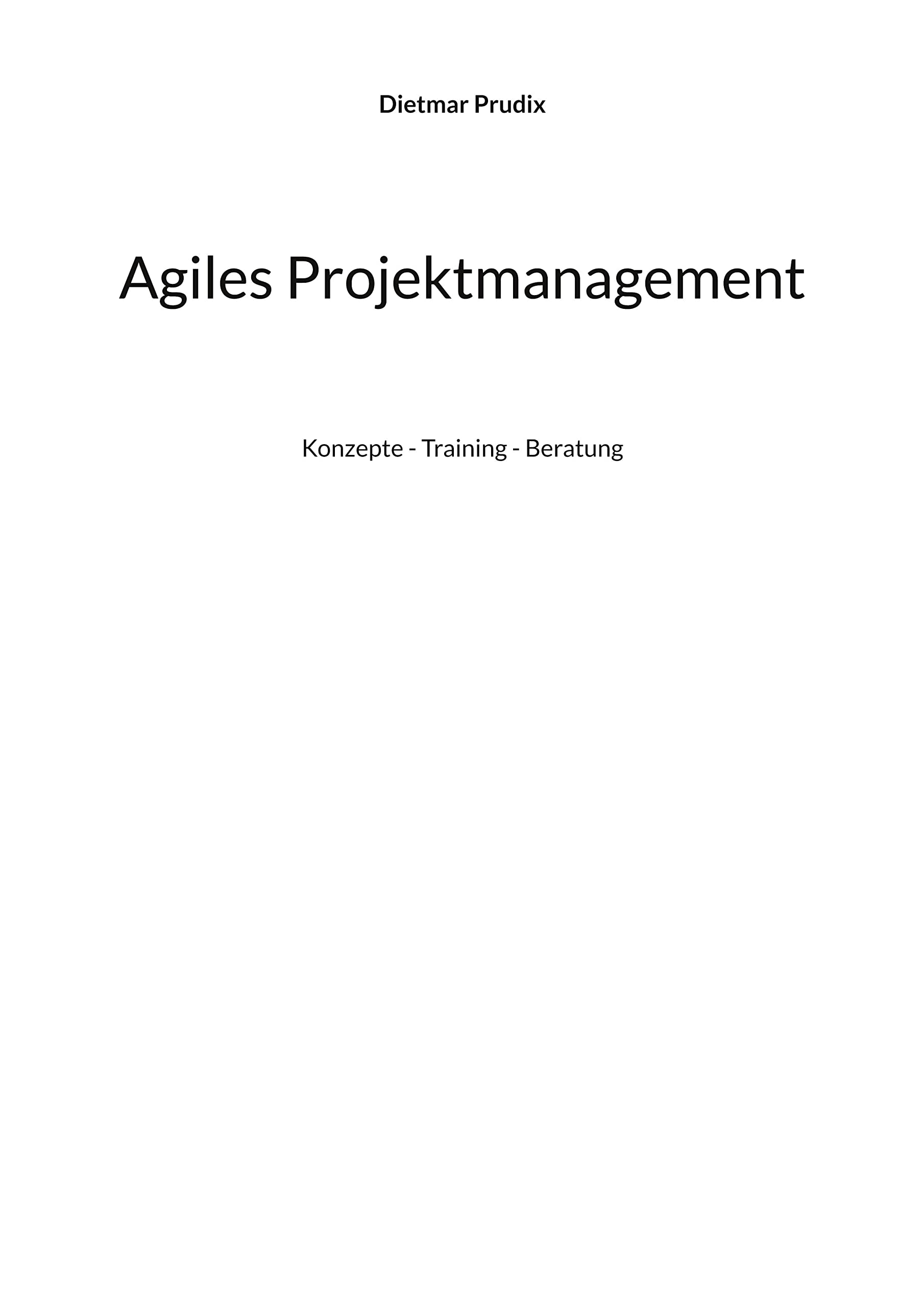 Agiles Projektmanagement: Konzepte - Training - Beratung Law