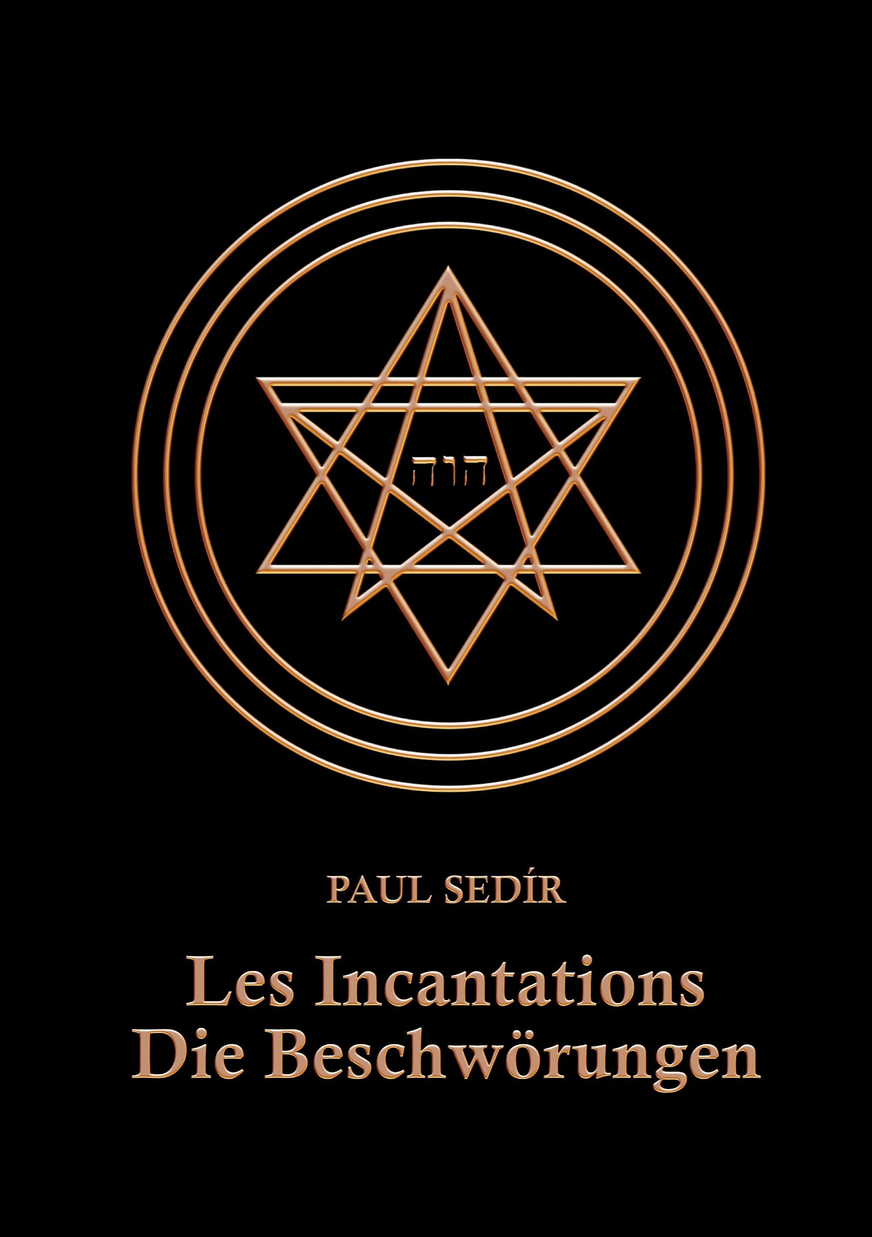 Les Incantations: Die Beschwörungen Religion & Esotericism