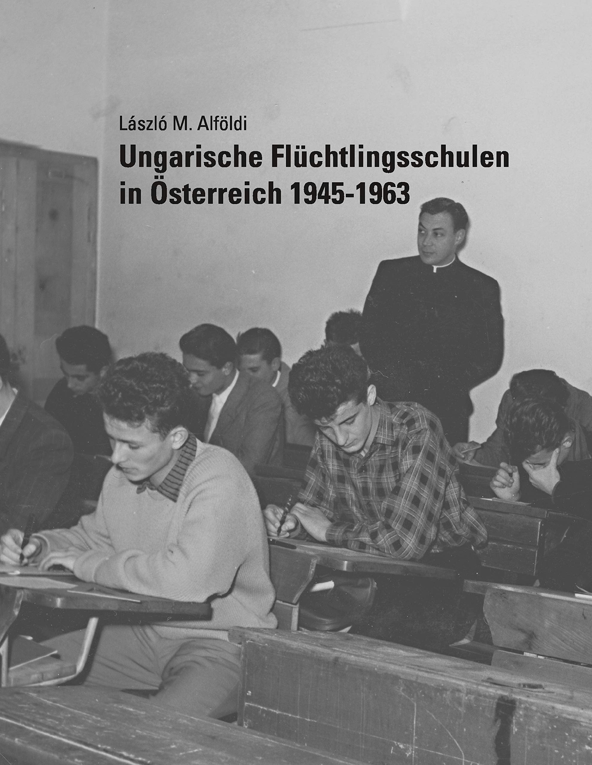 Ungarische Flüchtlingsschulen in Österreich 1945-1963 Contemporary literature