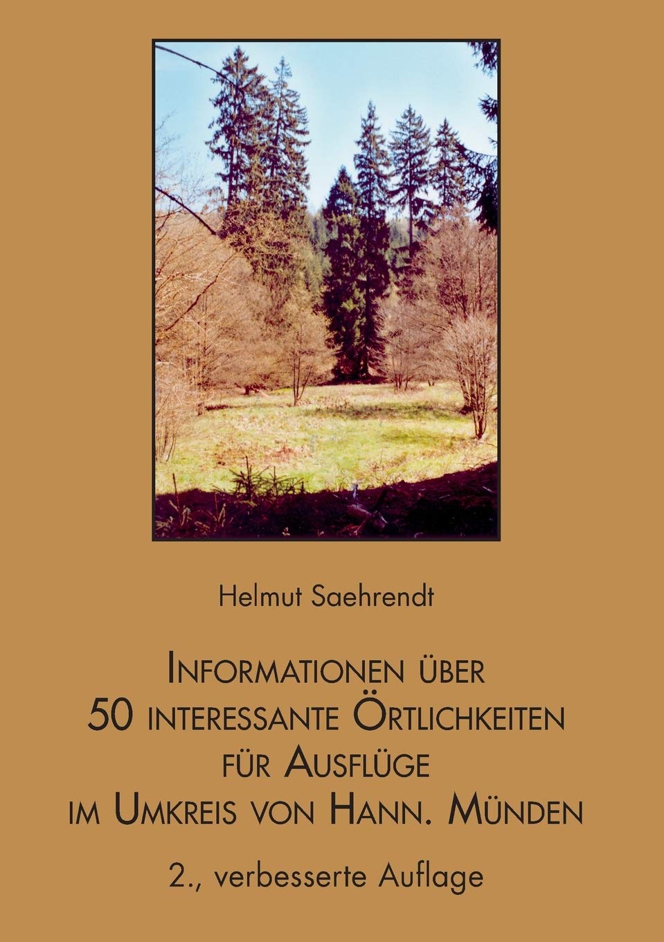 Informationen uber 50 interessante OErtlichkeiten fur Ausfluge im Umkreis von Hann. Munden Travel Books