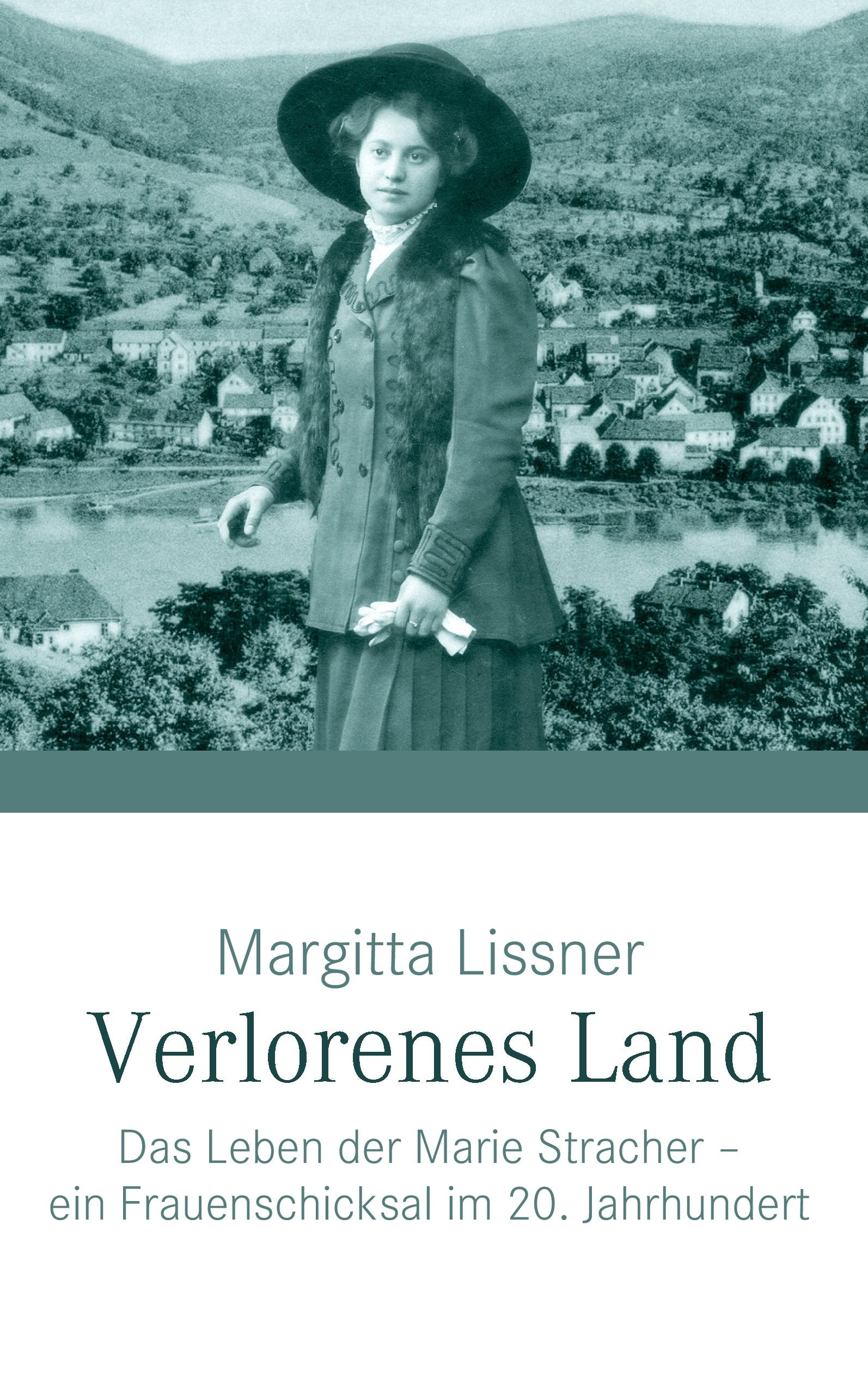 Verlorenes Land: Das Leben der Marie Stracher – ein Frauenschicksal im 20. Jahrhundert Personalities