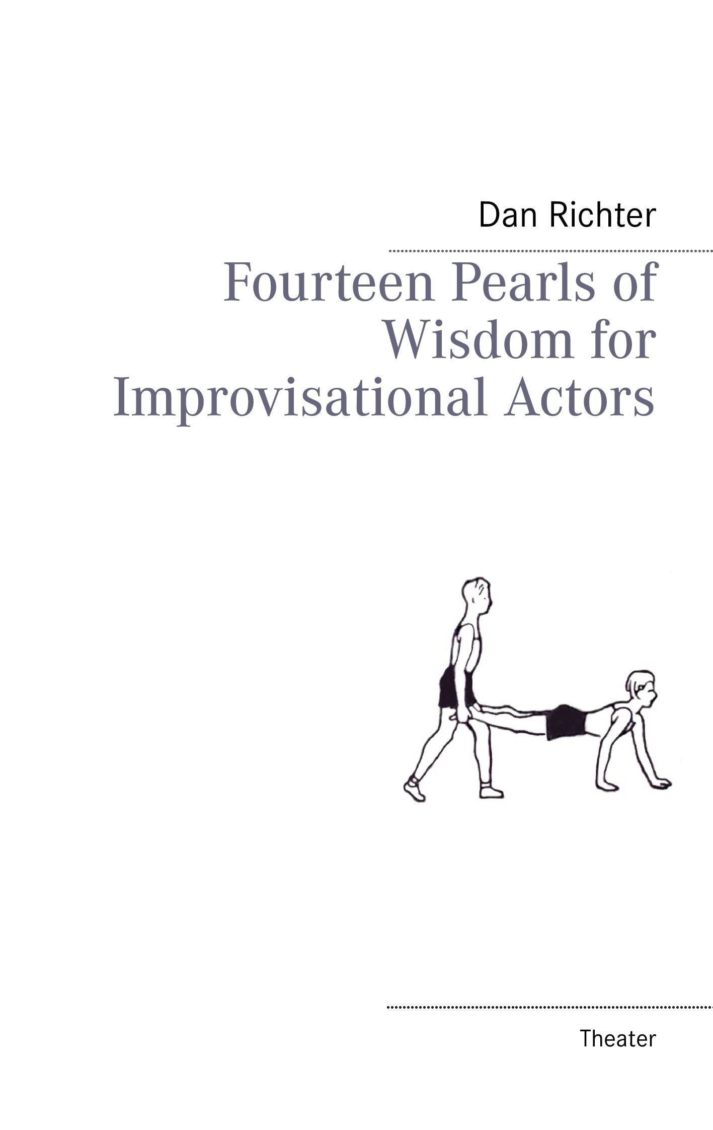 Fourteen Pearls of Wisdom for Improvisational Actors Film, Art & Culture
