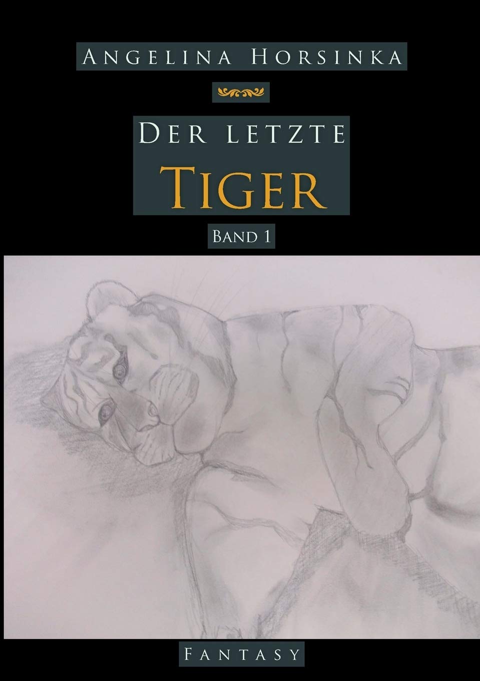 Der letzte Tiger: Band 1 Historical Fiction