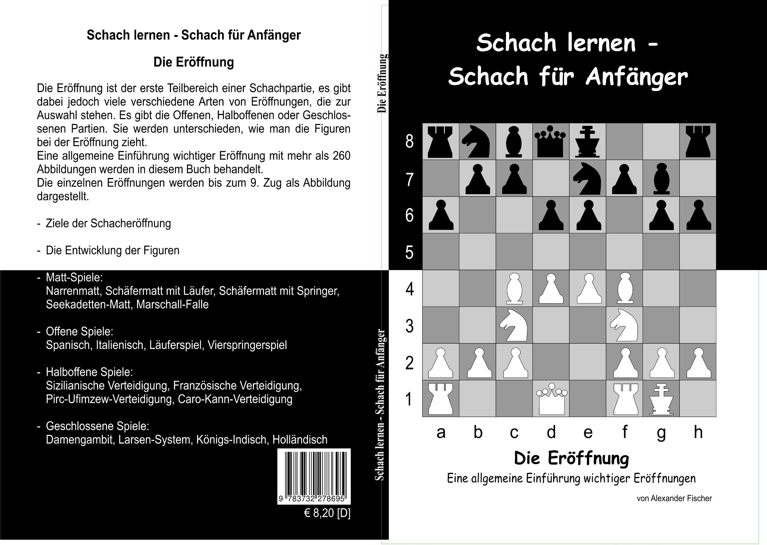 Schach lernen - Schach für Anfänger - Die Eröffnung: Eine allgemeine Einführung wichtiger Eröffnungen Leisure & Fun