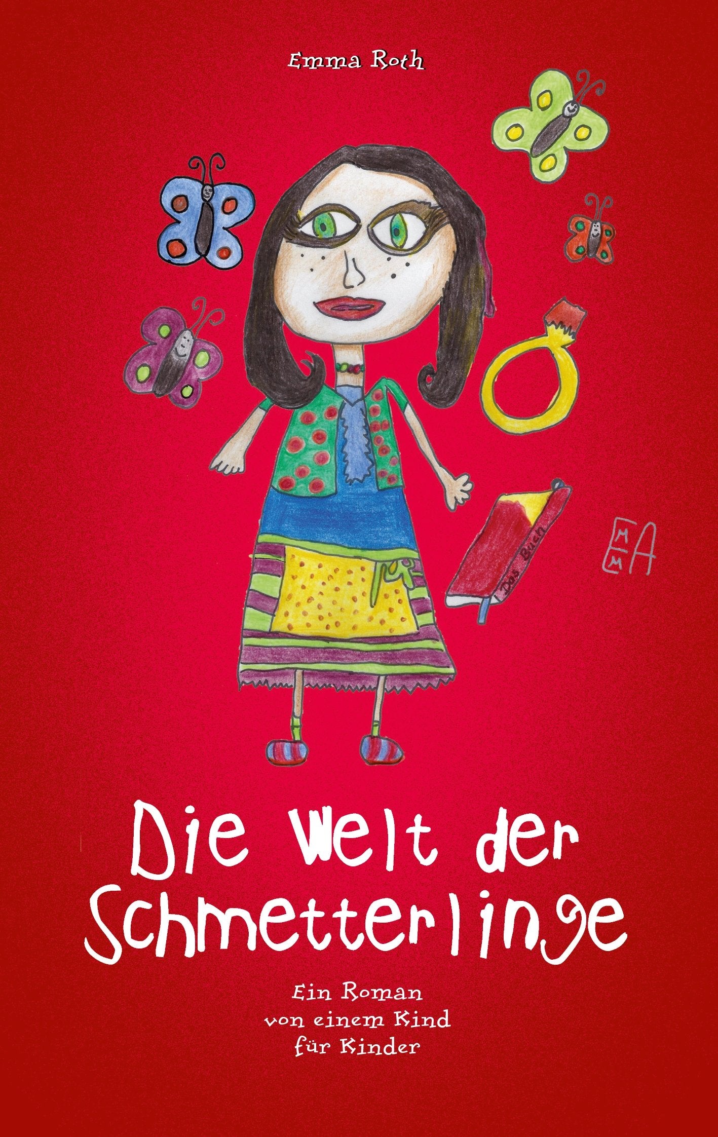 Die Welt der Schmetterlinge: Ein Roman von einem Kind für Kinder Novels & Short Stories