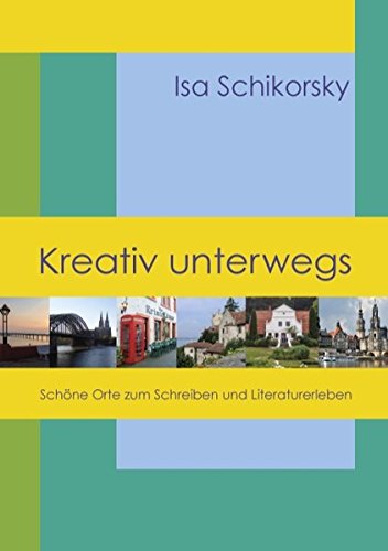 Kreativ unterwegs: Schöne Orte zum Schreiben und Literaturerleben Hobbies & Crafts