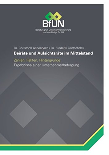 Beiräte und Aufsichtsräte im Mittelstand: Daten, Fakten, Hintergründe Law