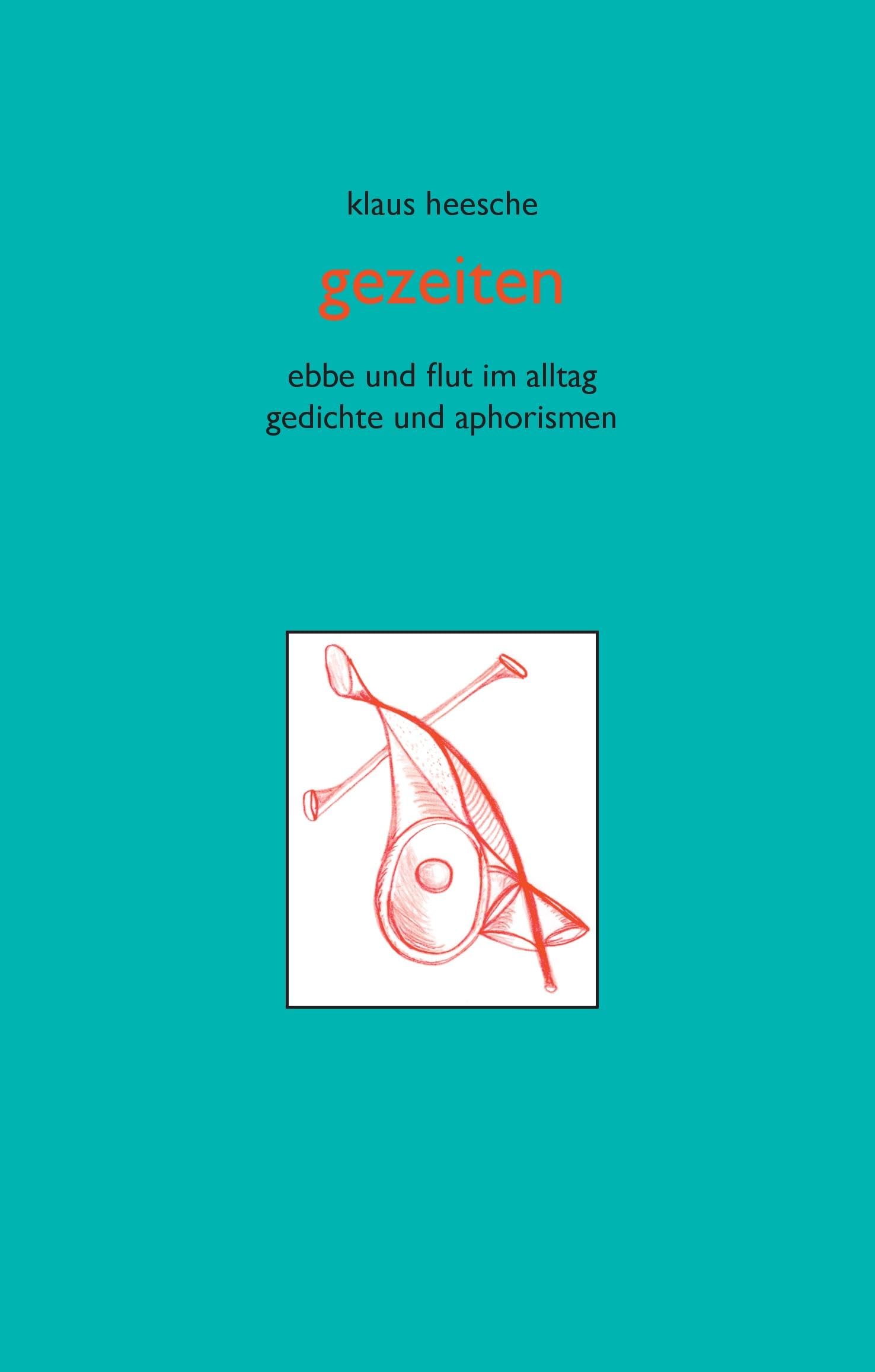 Gezeiten: ebbe und flut im alltag gedichte und aphorismen Contemporary literature