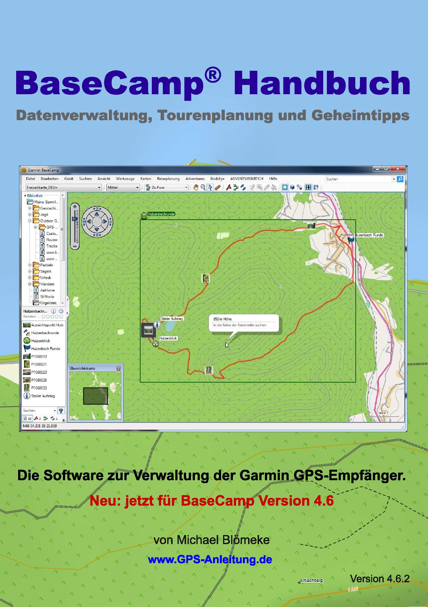 BaseCamp Handbuch 4.6: Datenverwaltung, Tourenplanung und Geheimtipps (GPS-Anleitung.de) Leisure, Home & Garden