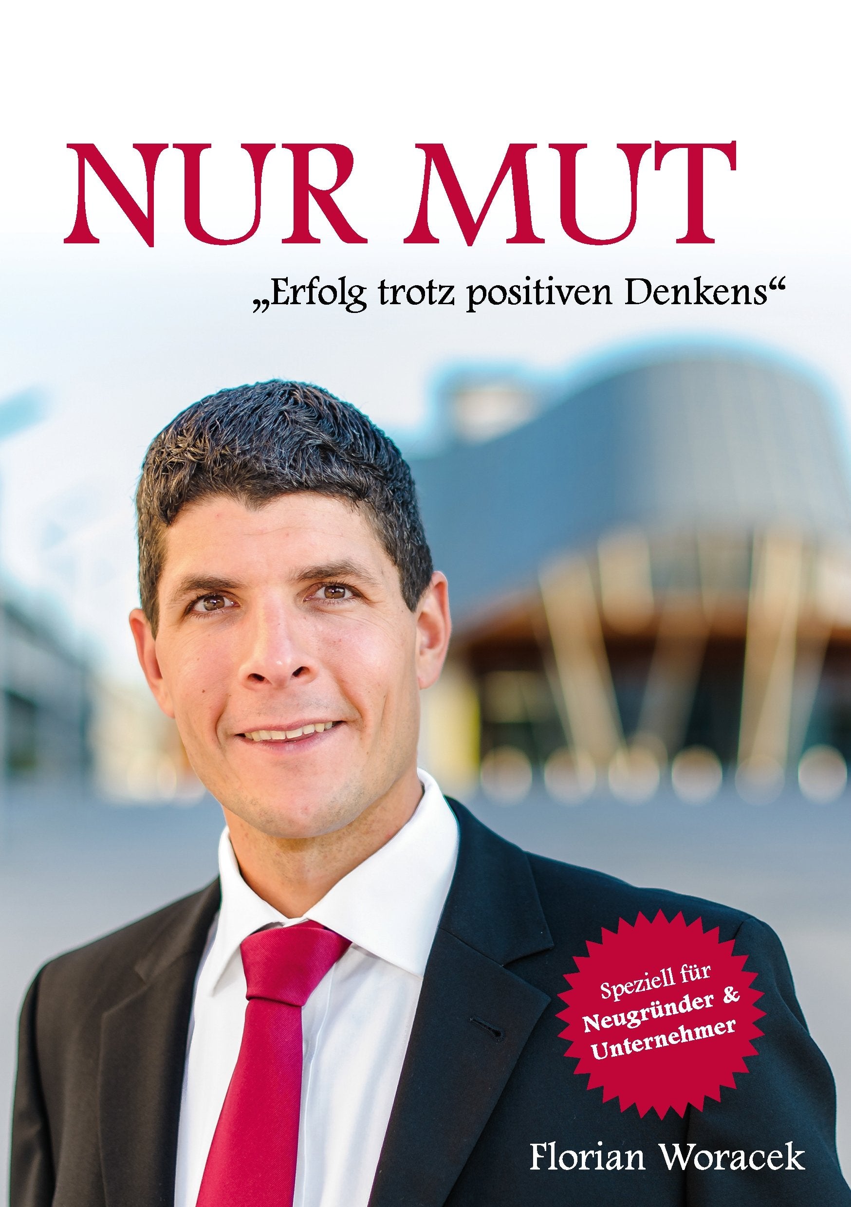 Nur Mut: Erfolg trotz positiven Denkens Business, Finance & Career