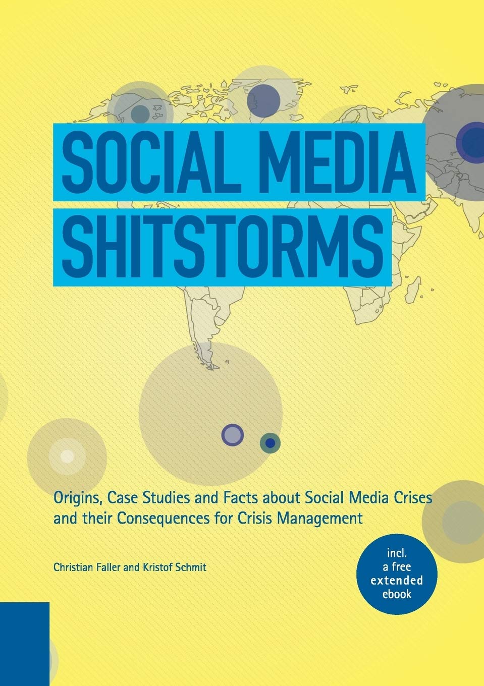 Social Media Shitstorms: Origins, Case Studies and Facts about Social Media Crises and their Consequences for Crisis Management Computer Science