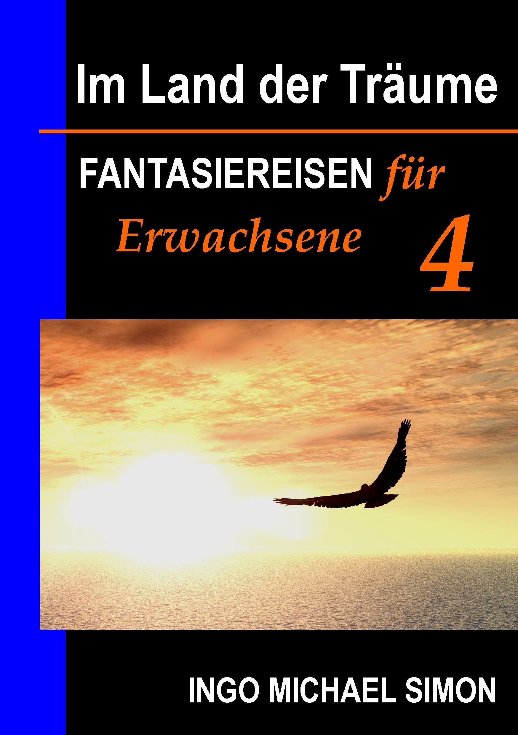 Im Land der Träume 4: Fantasiereisen für Erwachsene - Sexueller Missbrauch durch Priester, Gewalt in der Kindheit Psychology